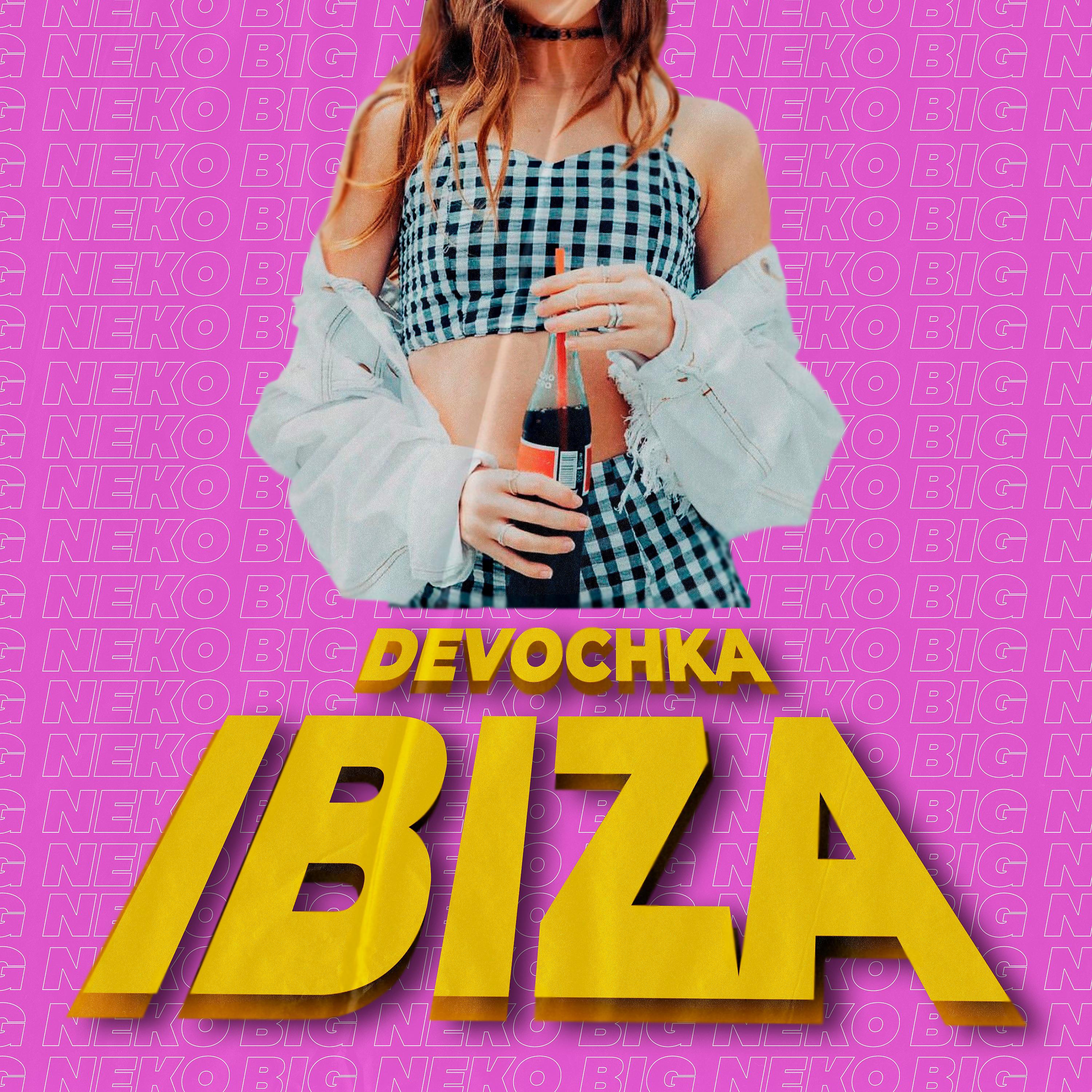 Постер альбома DEVOCHKA IBIZA