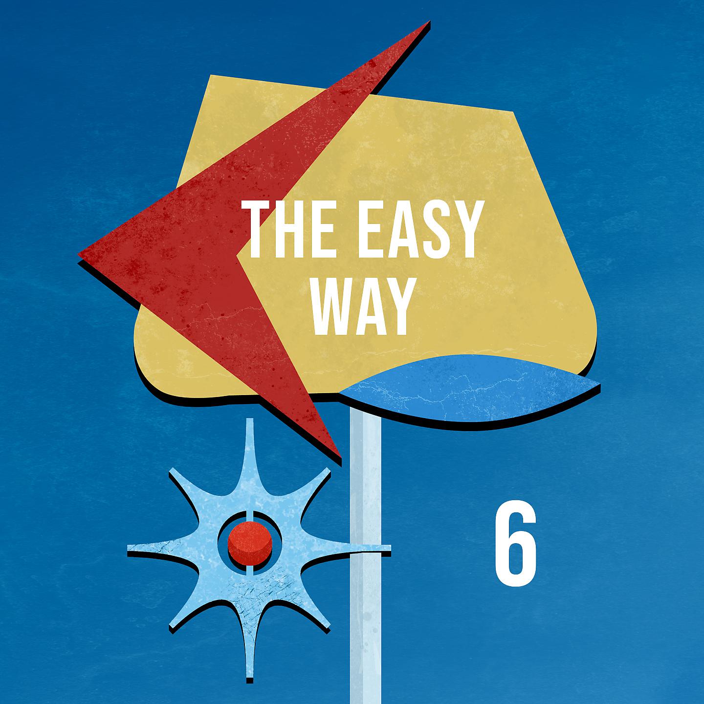Постер альбома The Easy Way 6