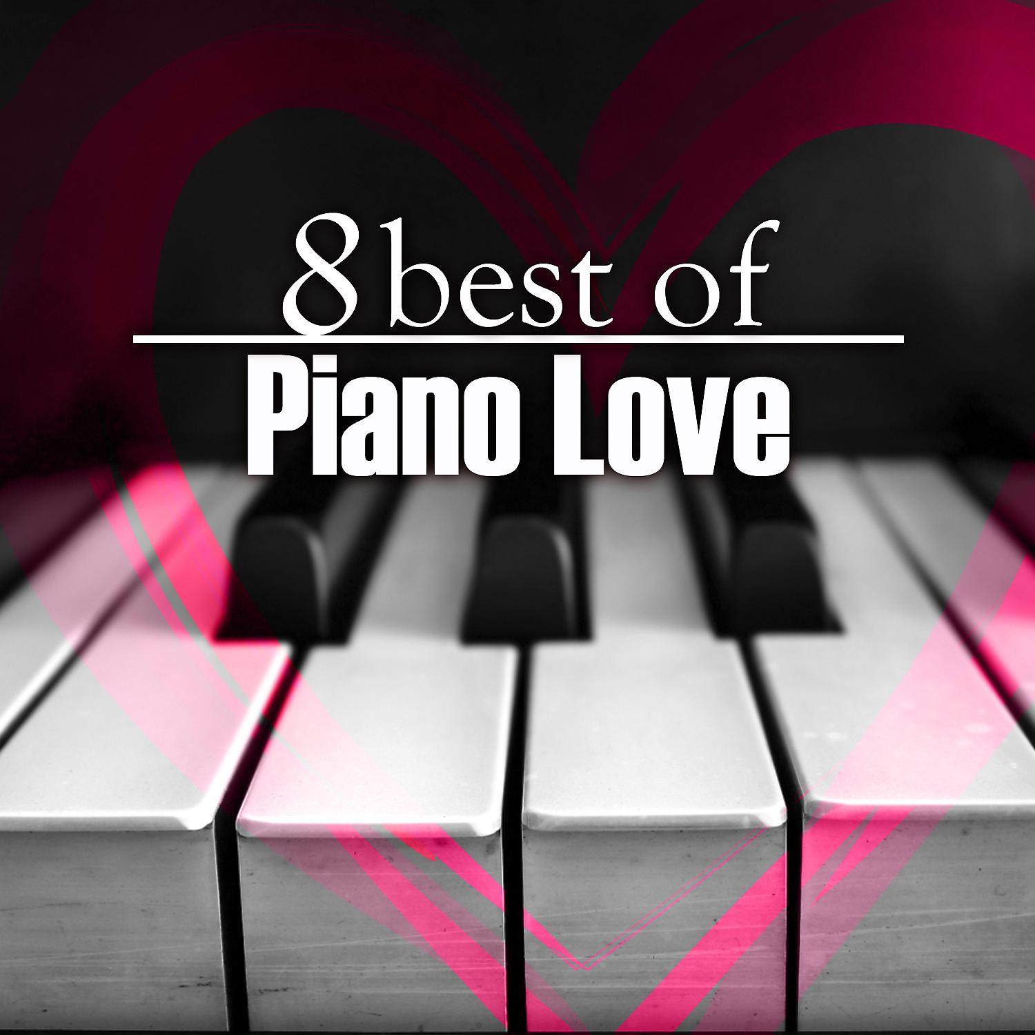 Постер альбома 8 Best of Piano Love