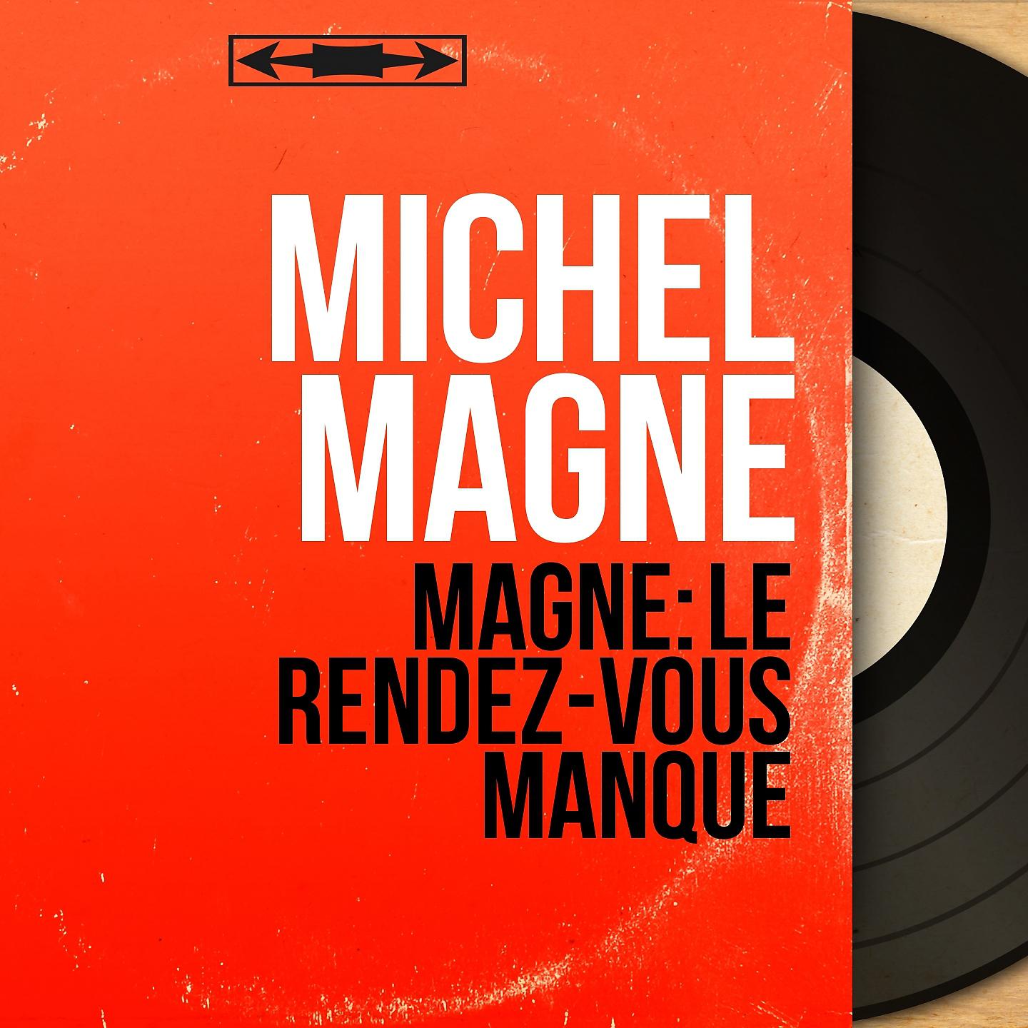 Постер альбома Magne: Le rendez-vous manqué