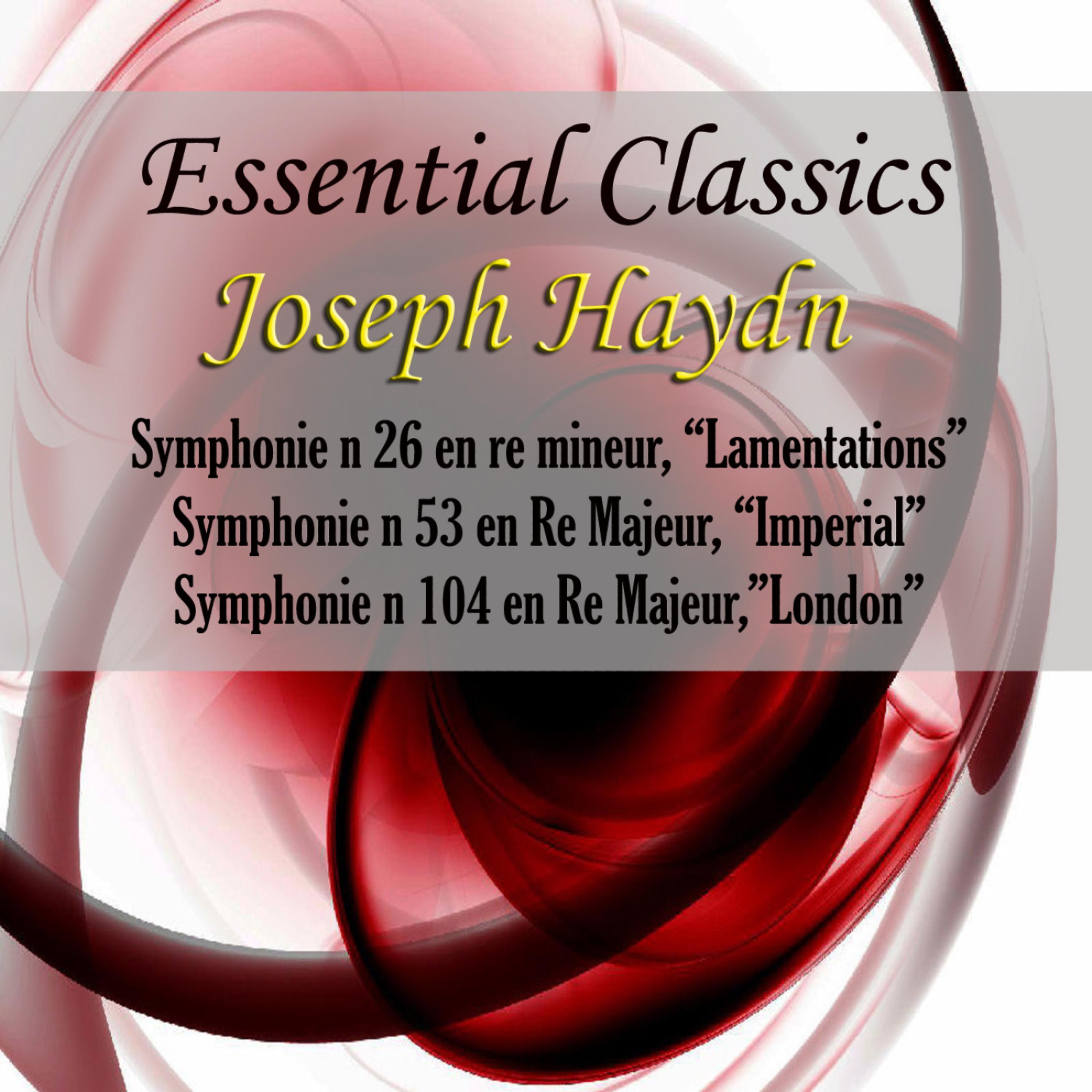 Постер альбома Essential Classics Joseph Haydn Symphonie No. 26 En Re Mineur "Lamentations" & Other Works
