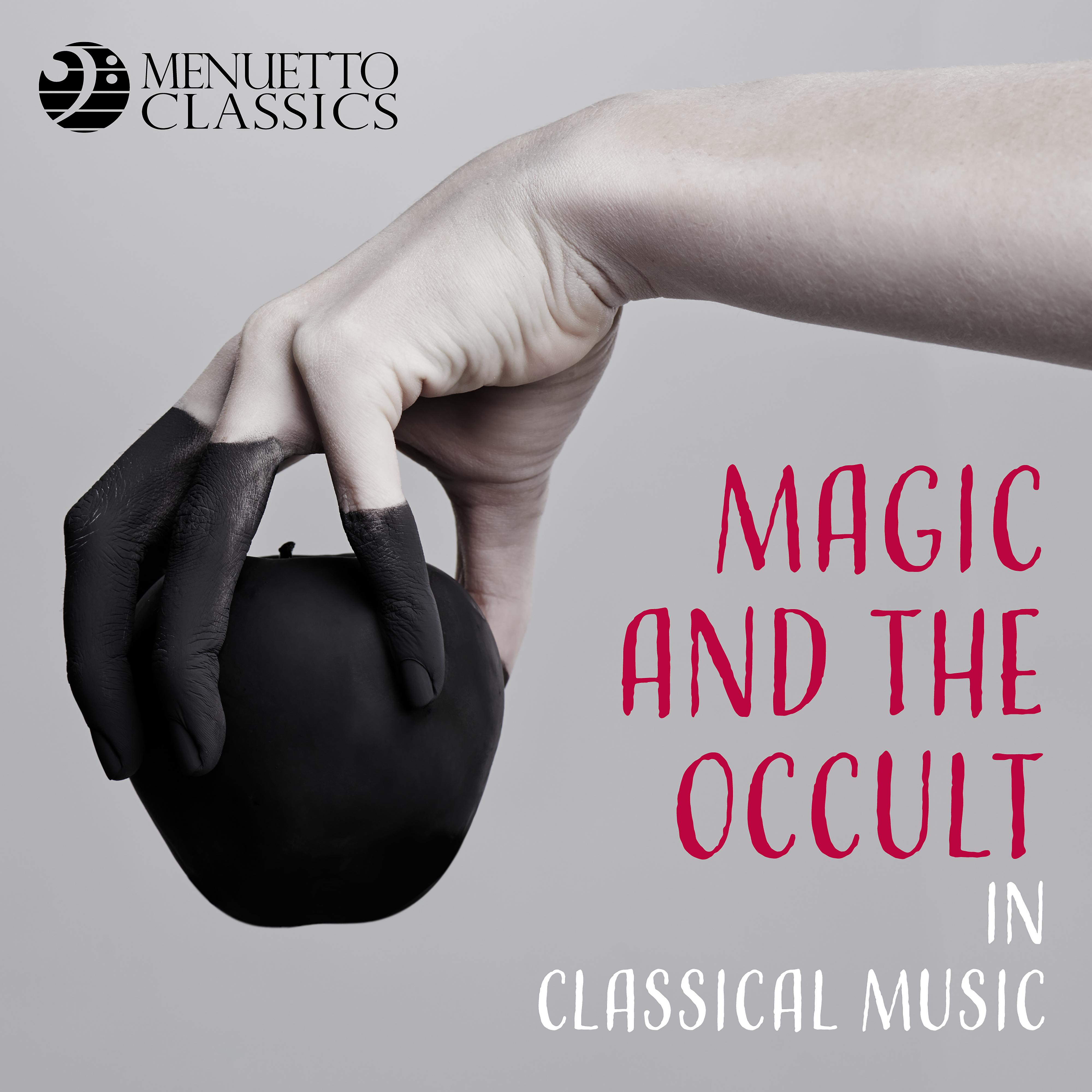 Постер альбома Magic and the Occult in Classical Music