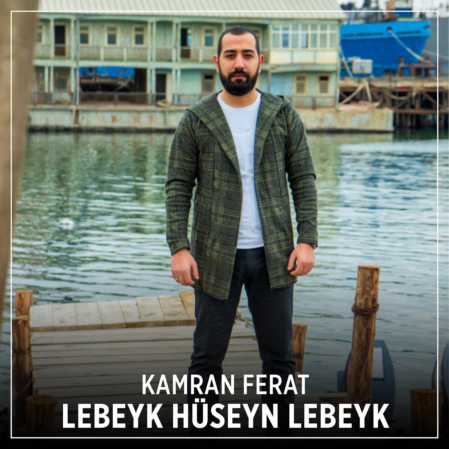 Постер альбома Lebeyk Hüseyn Lebeyk