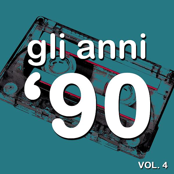 Постер альбома Gli Anni '90 - The History Of Dance Music, Vol. 4