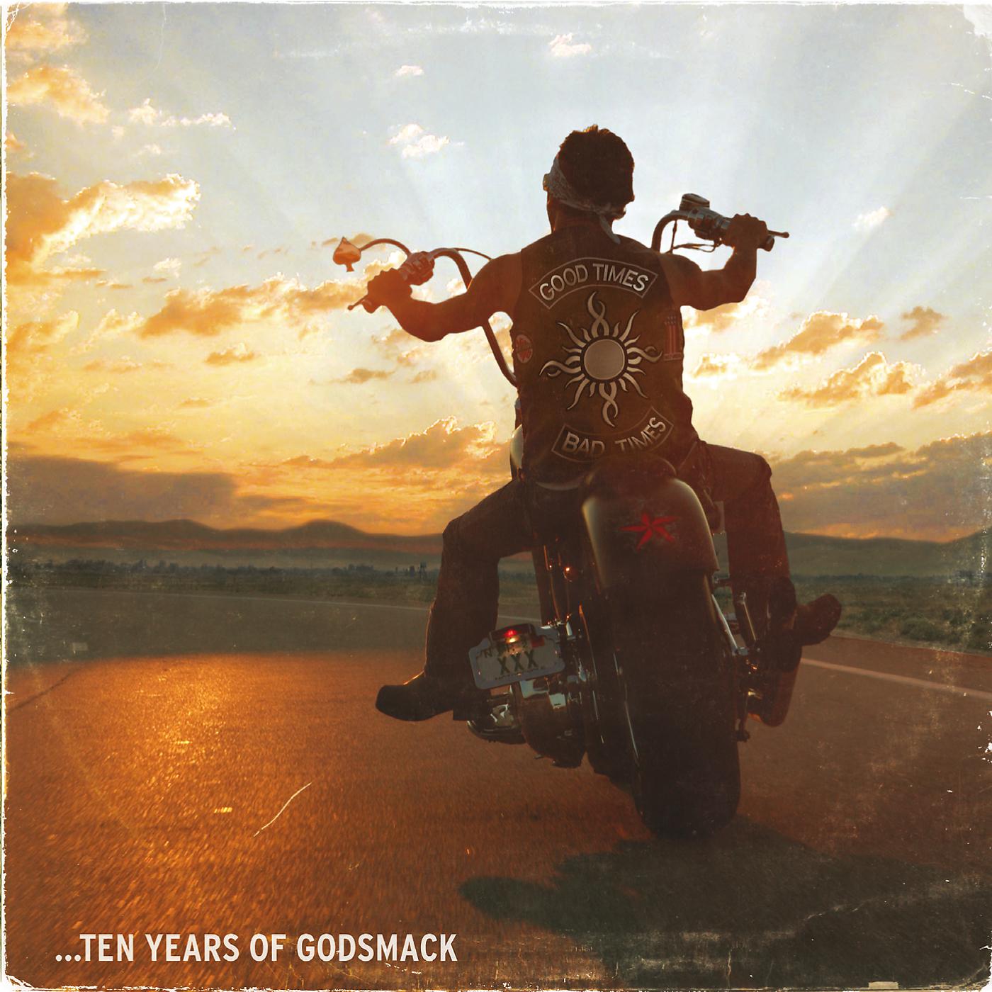 Постер альбома Good Times, Bad Times - Ten Years of Godsmack