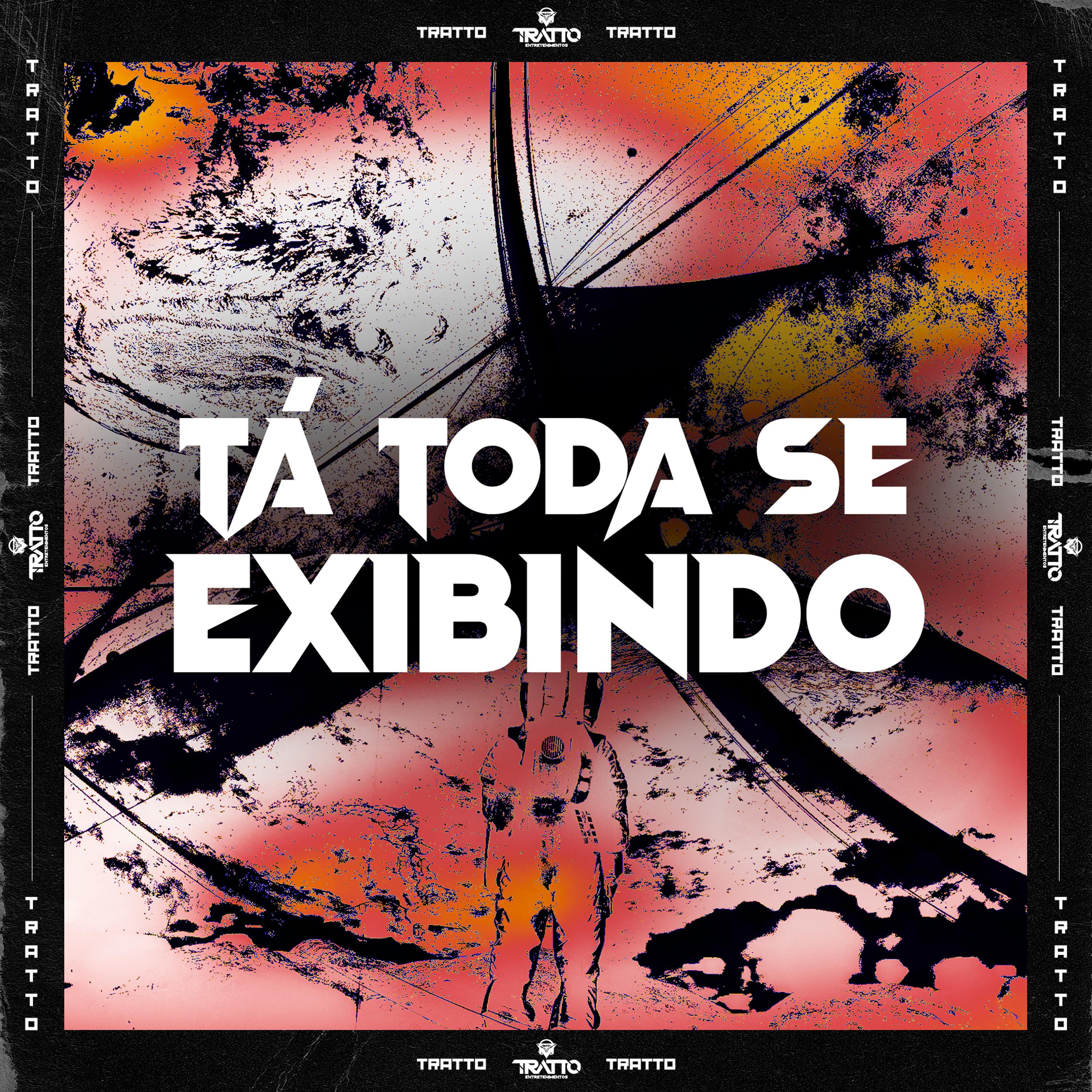 Постер альбома Tá Toda Se Exibindo