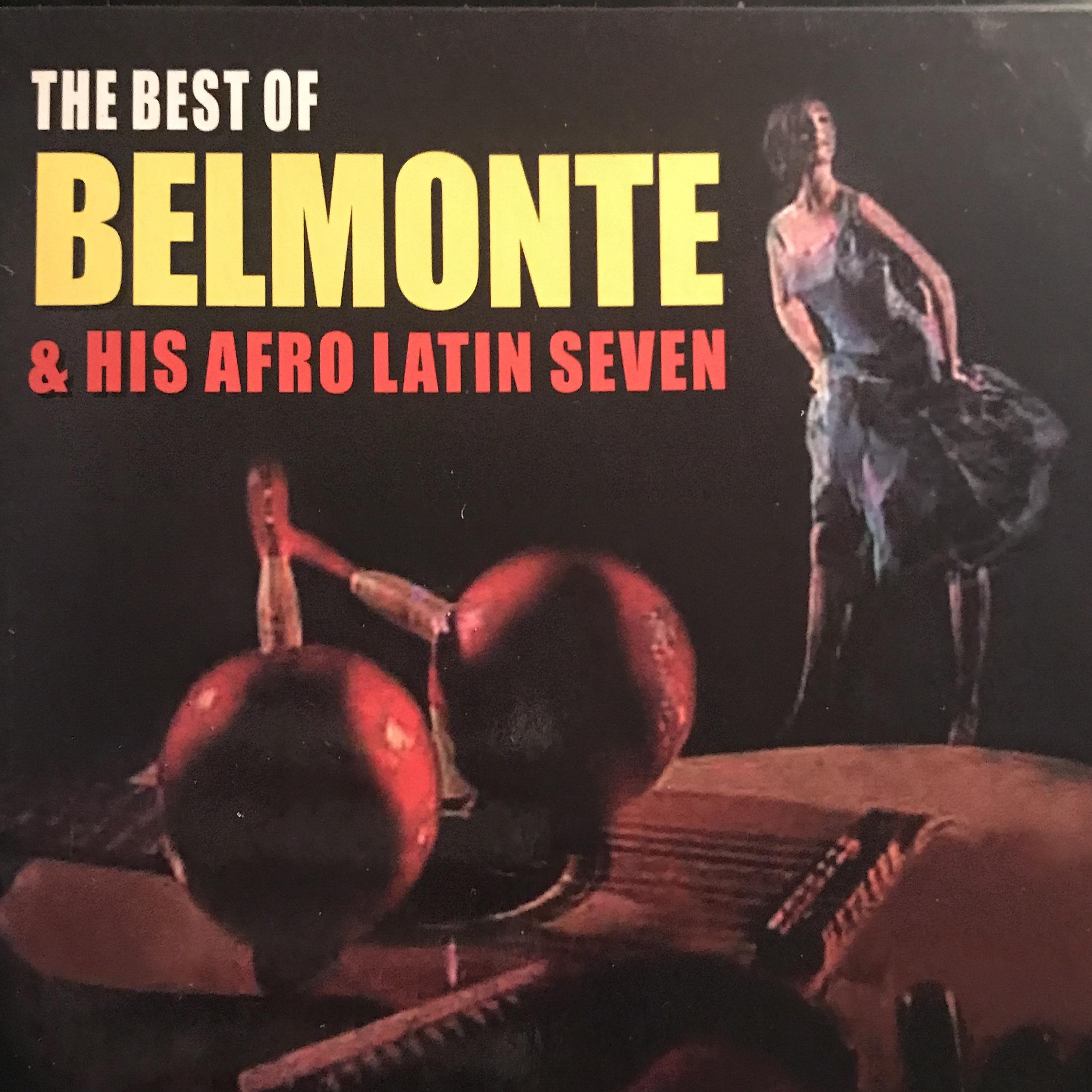 Постер альбома The Best Of Belmonte And His Afro Latin Seven