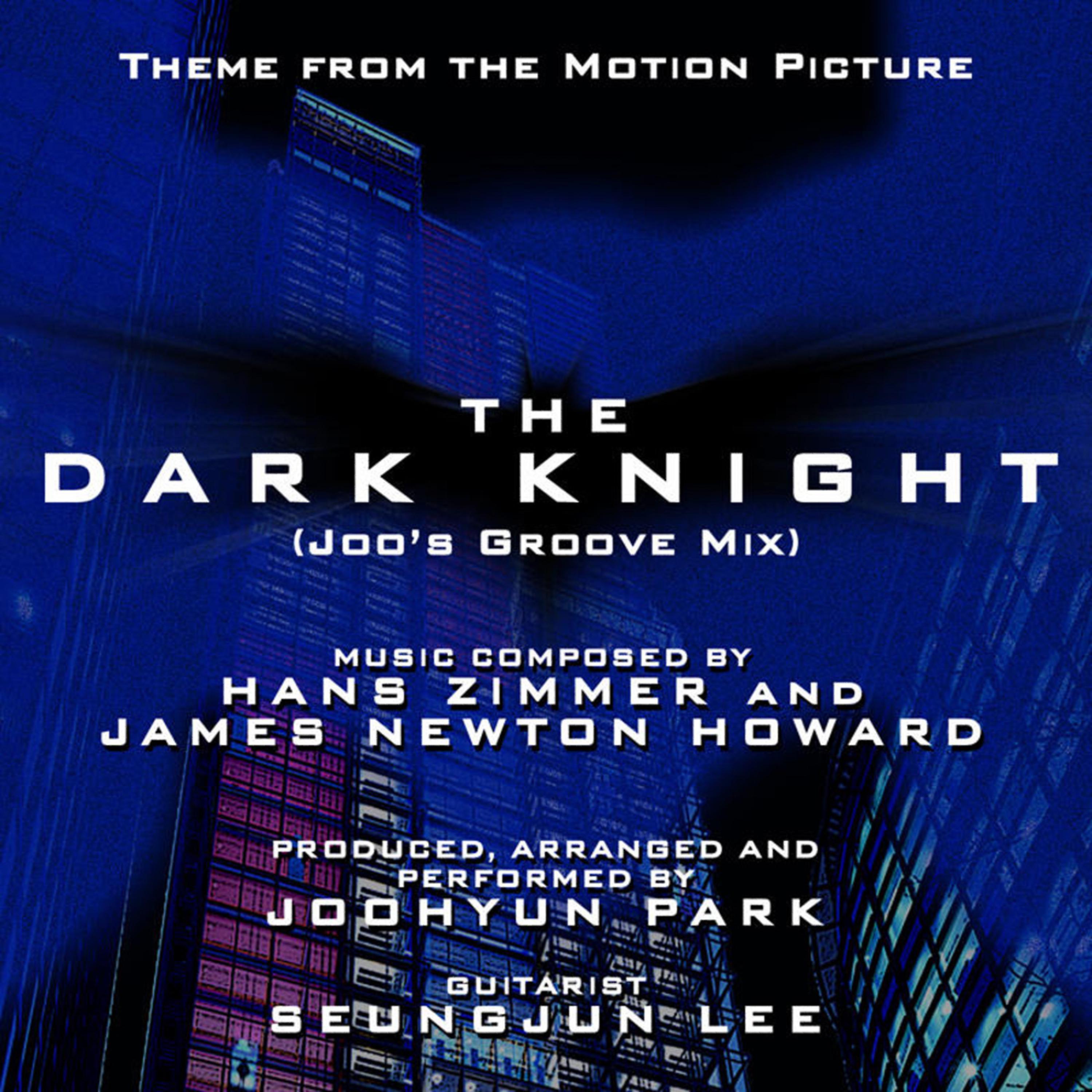 Постер альбома The Dark Knight: Main Theme - Groove Mix (Hans Zimmer and James Newton Howard) Single