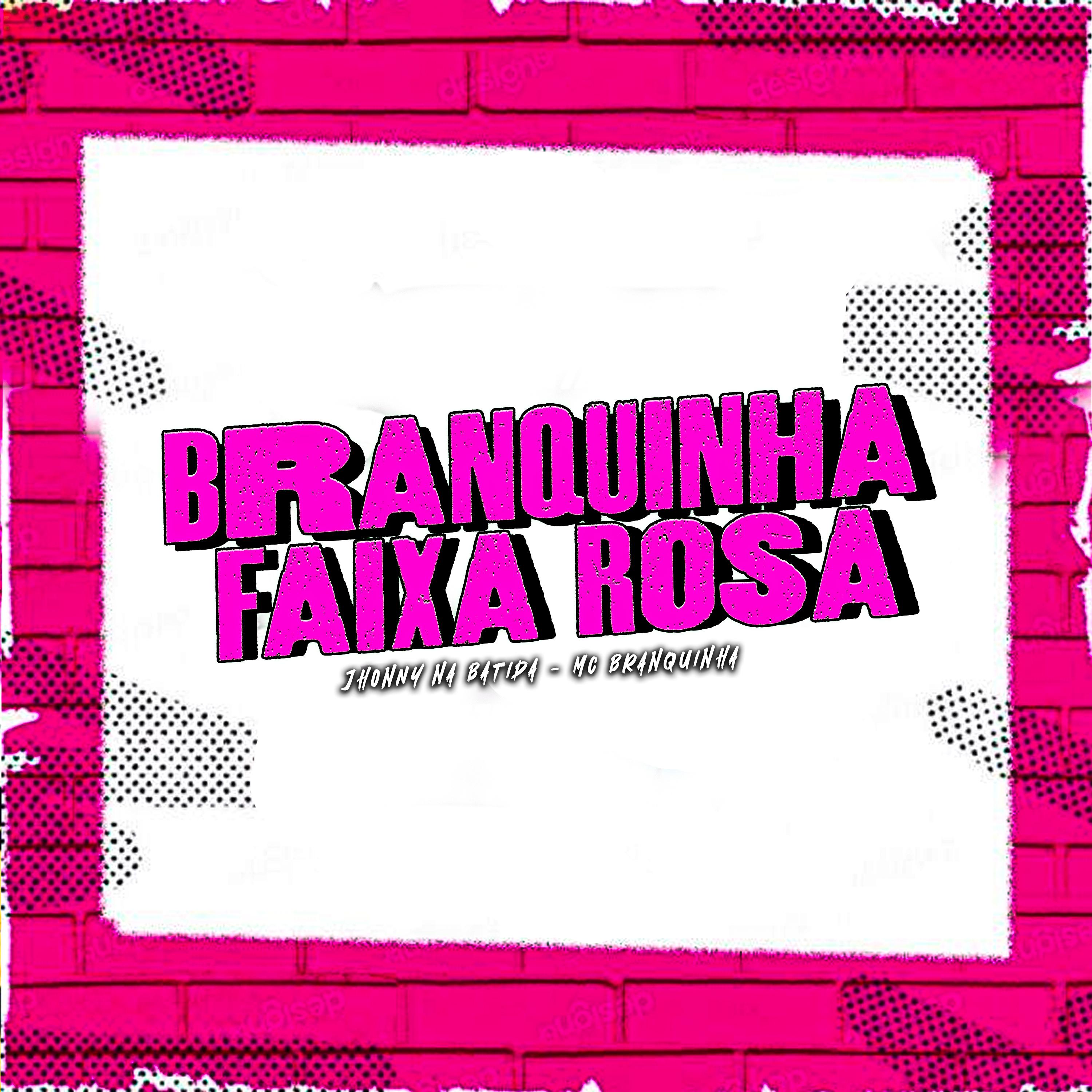 Постер альбома Branquinha Faixa Rosa