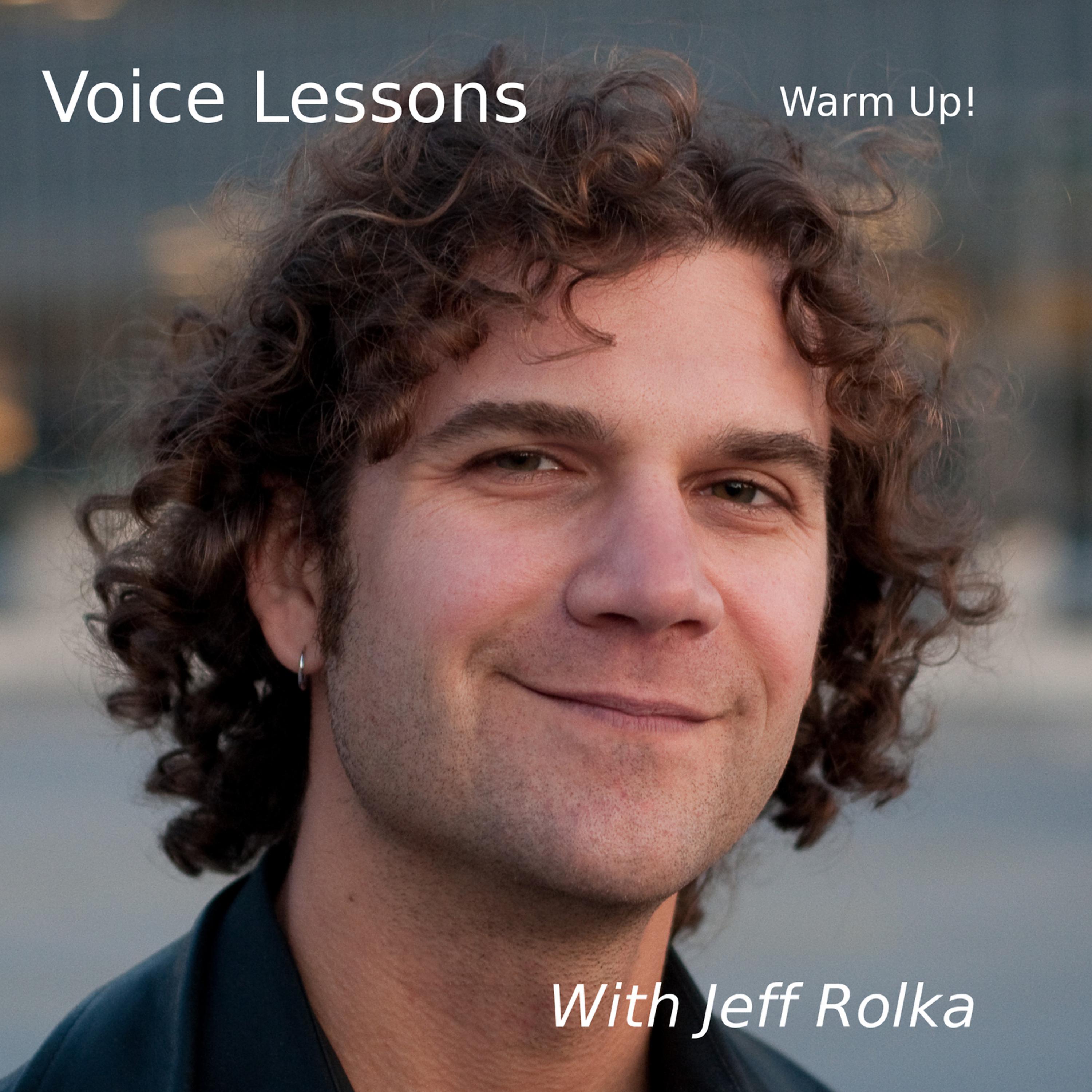 Постер альбома Voice Lessons: Warm Up! with Jeff Rolka
