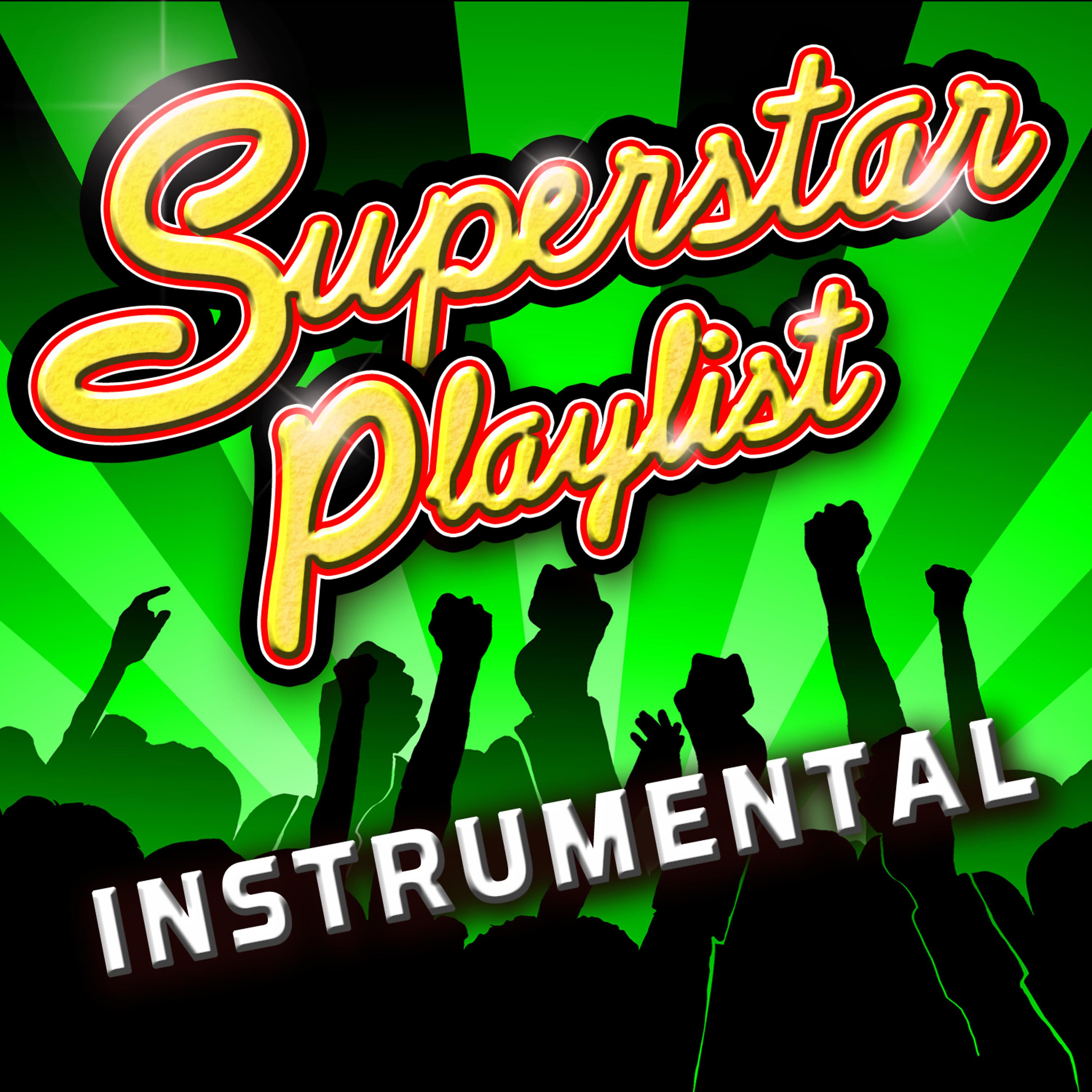 Постер альбома Superstar Playlist - Instrumental