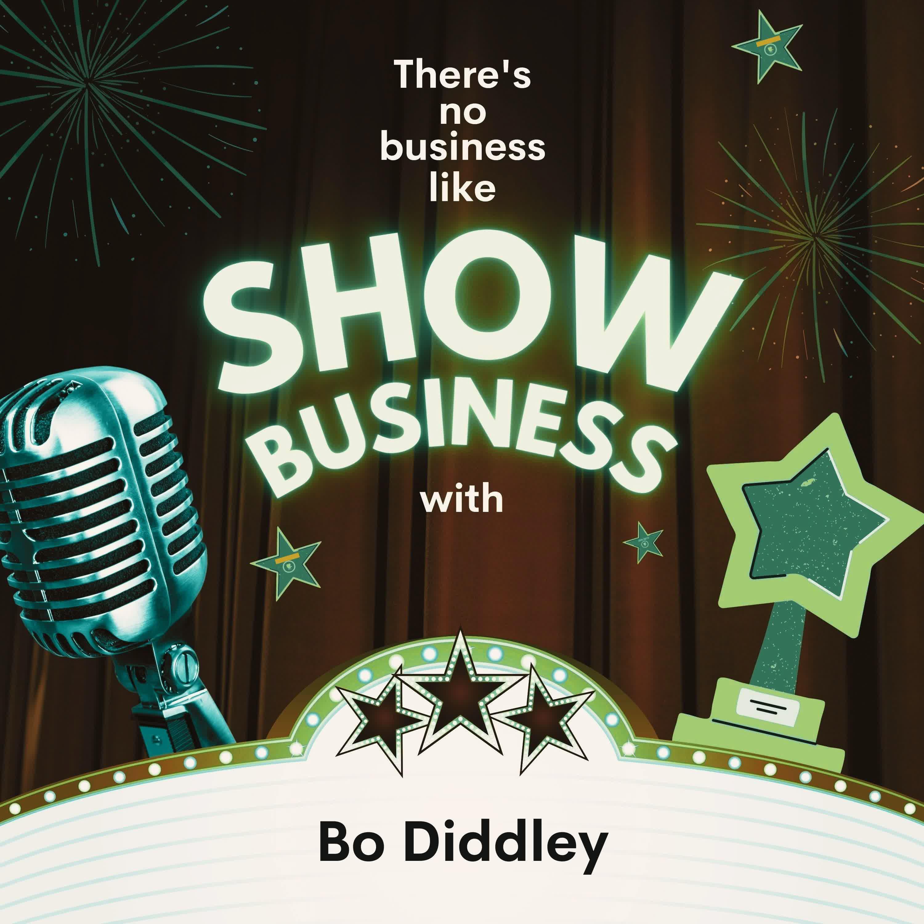 Постер альбома There's No Business Like Show Business with Bo Diddley