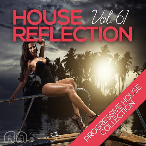 Постер альбома House Reflection - Progressive House Collection, Vol. 61