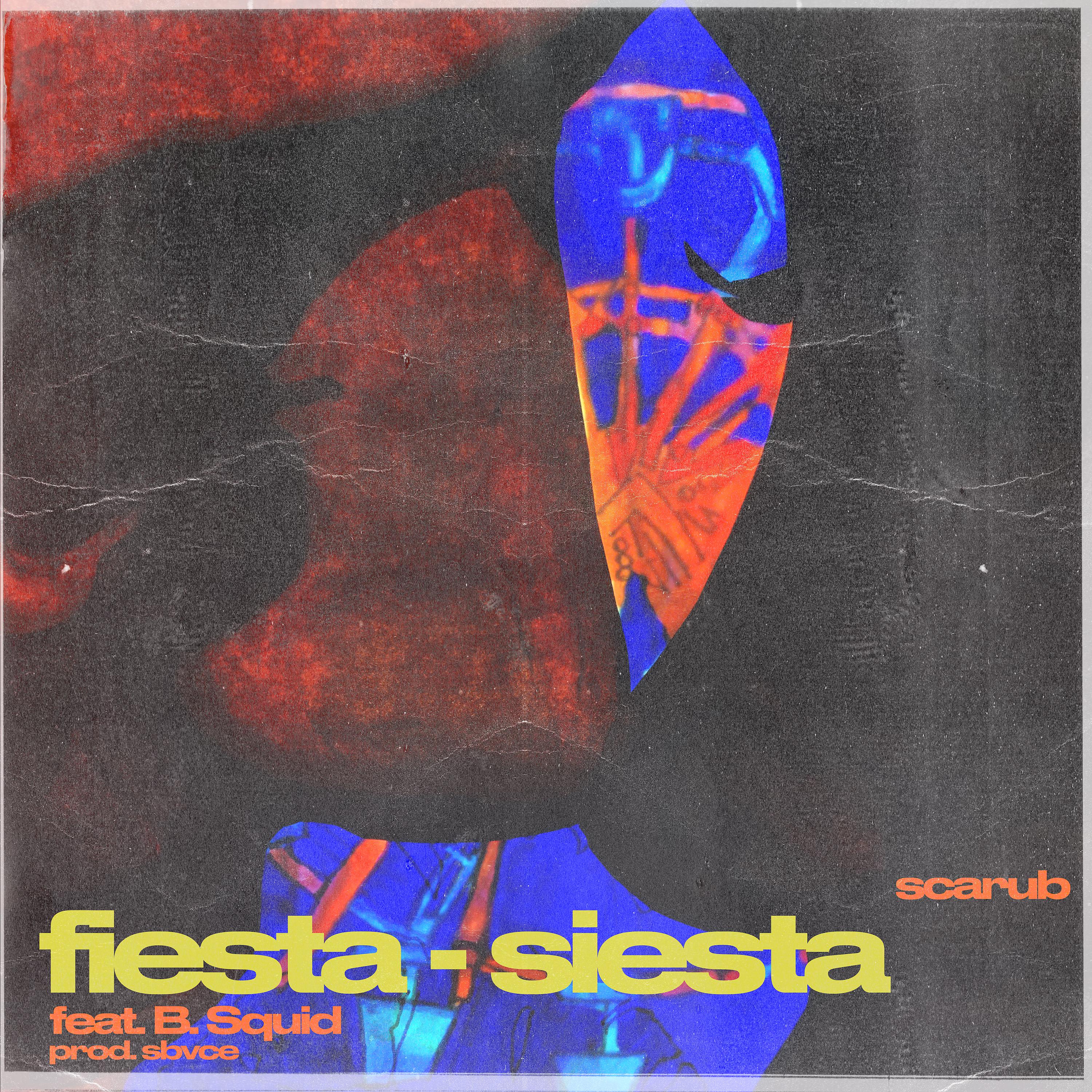 Постер альбома Fiesta - Siesta (feat. B. Squid)