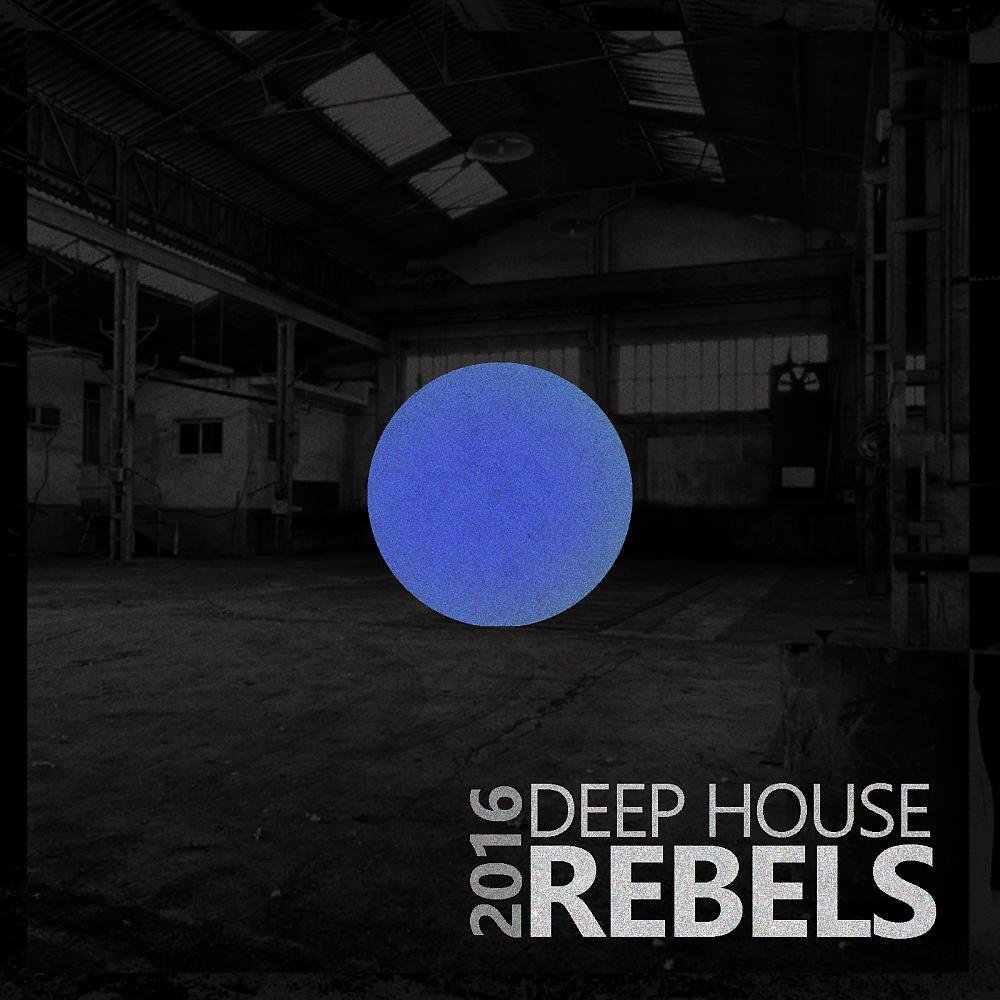 Постер альбома Deep House Rebels