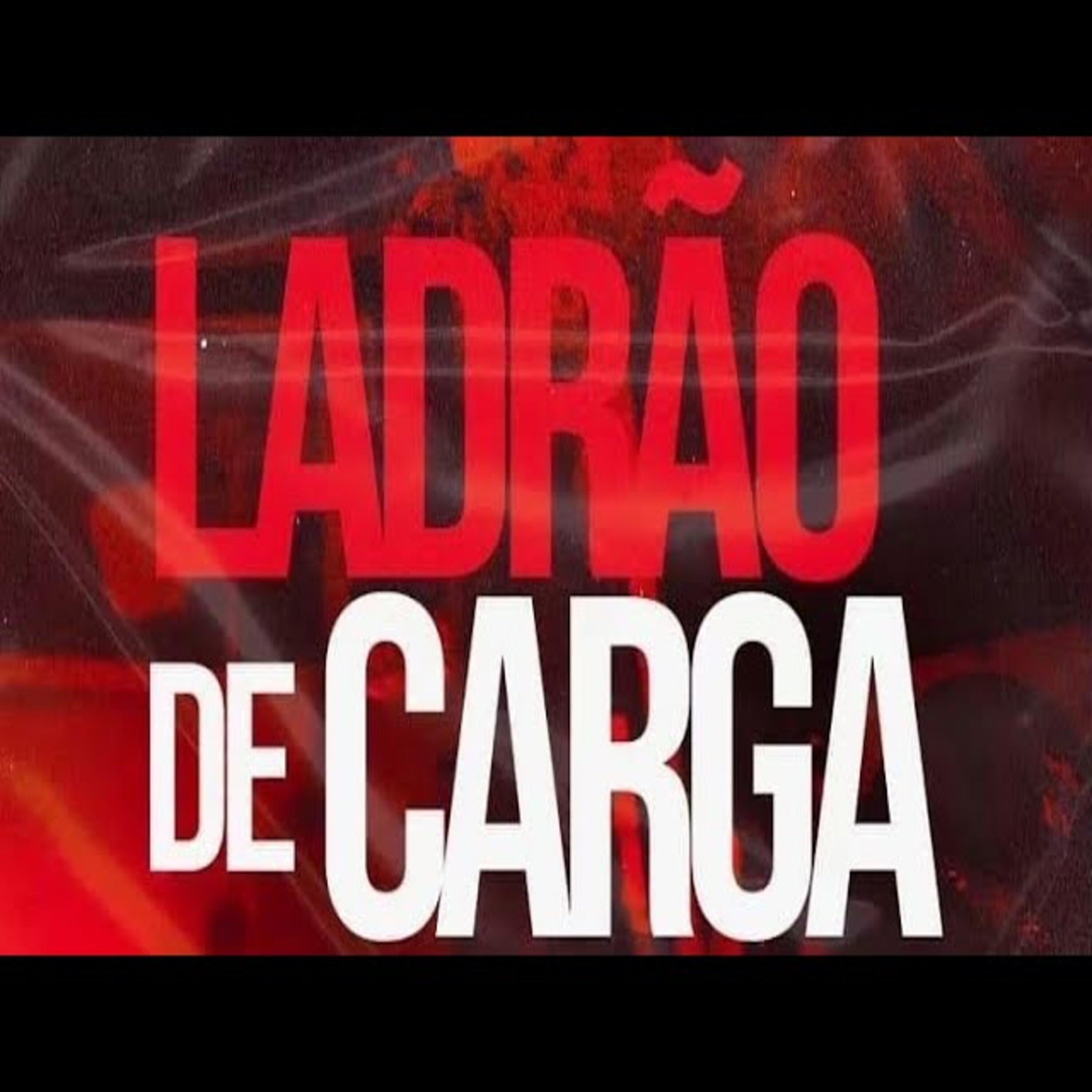 Постер альбома Ladrão de Carga