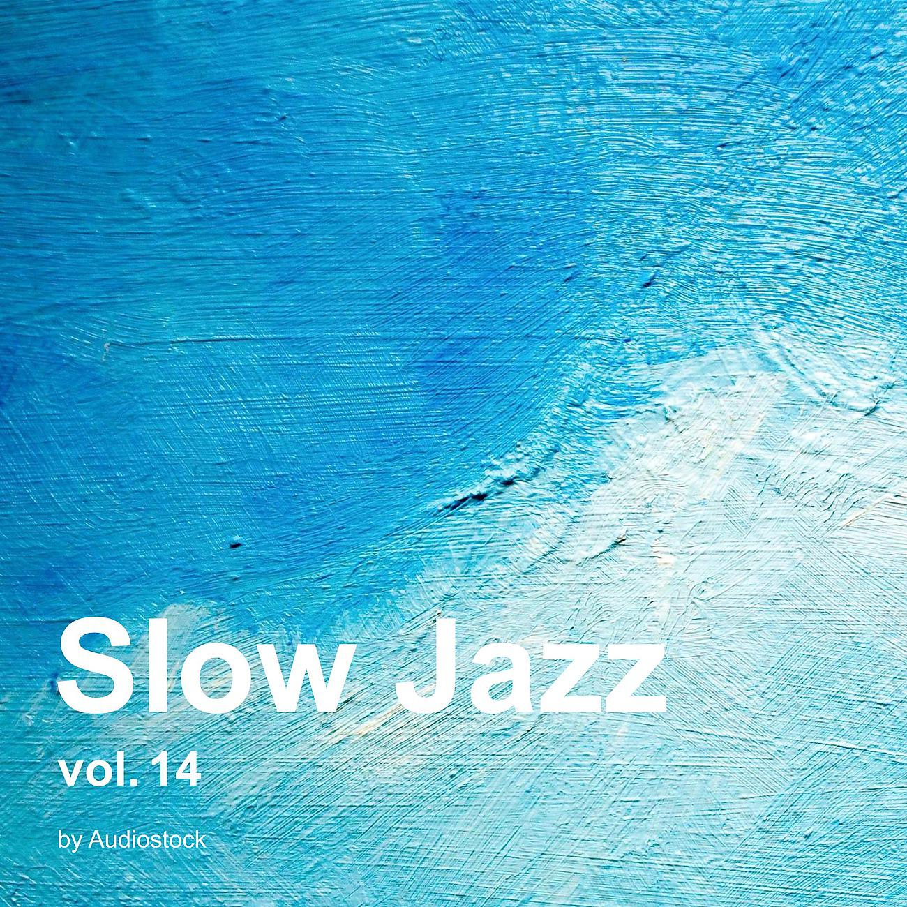 Постер альбома Slow Jazz, Vol. 14 -Instrumental BGM- by Audiostock
