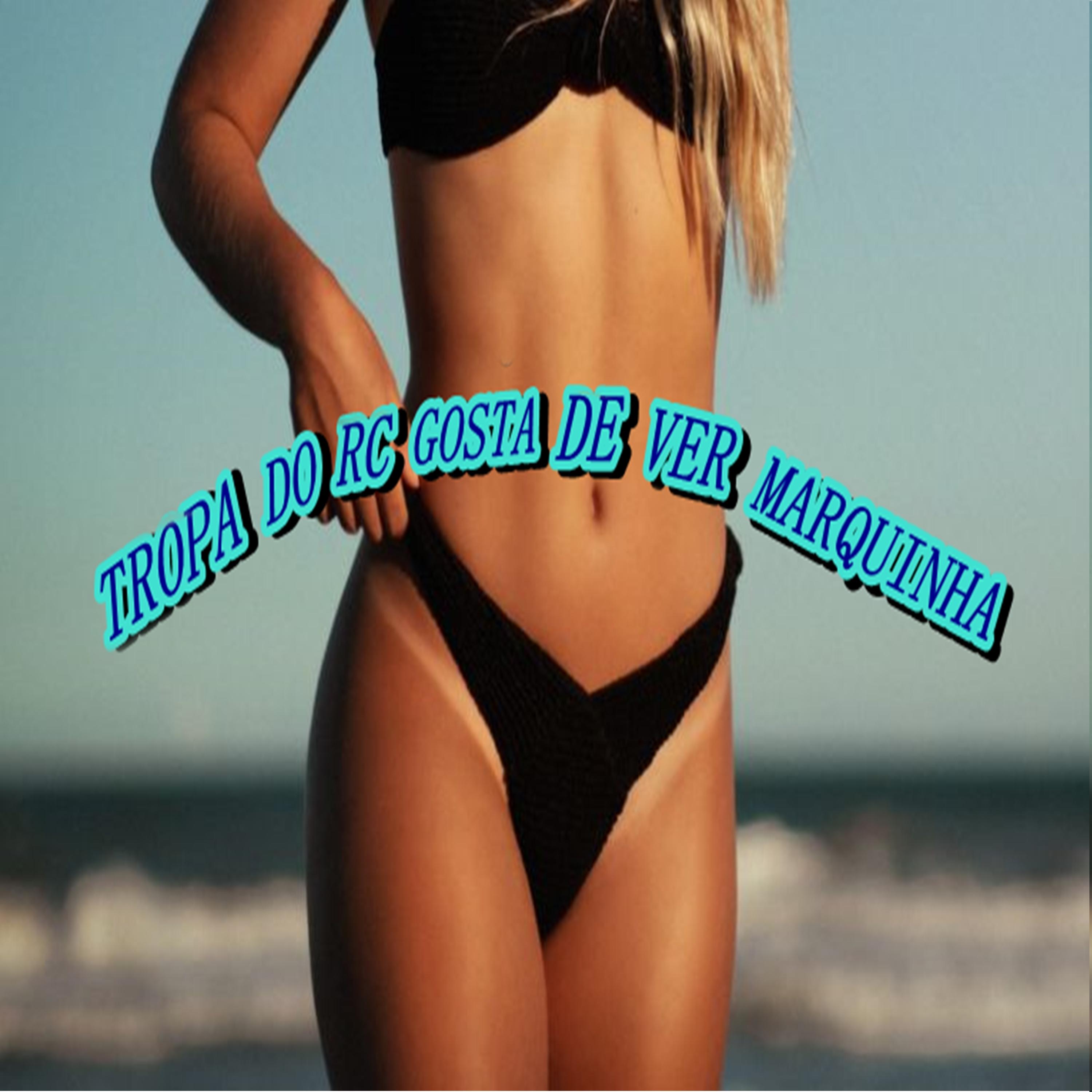 Постер альбома Tropa do Rc Gosta de Ver Marquinha