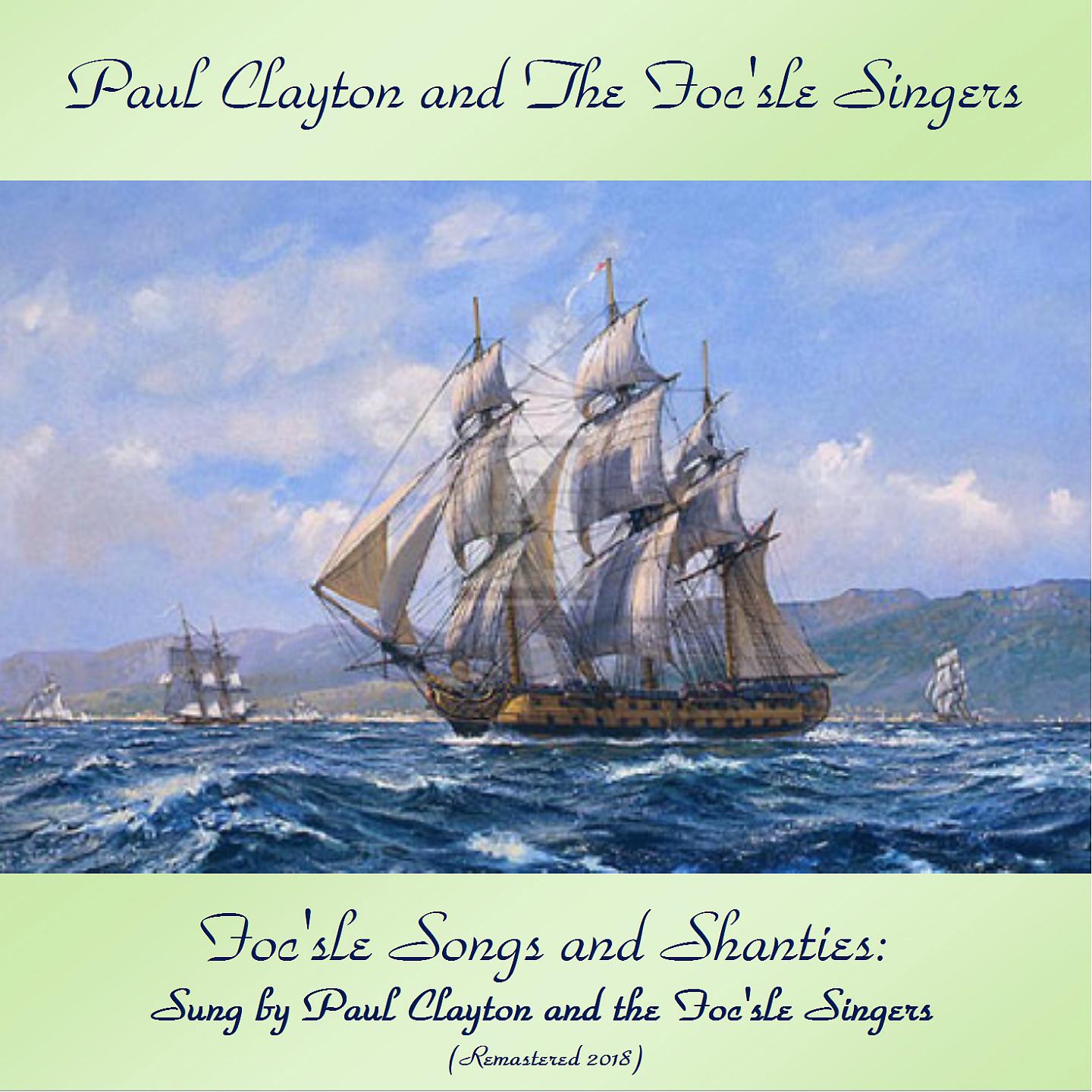 Постер альбома Foc'sle Songs and Shanties: Sung by Paul Clayton and the Foc'sle Singers