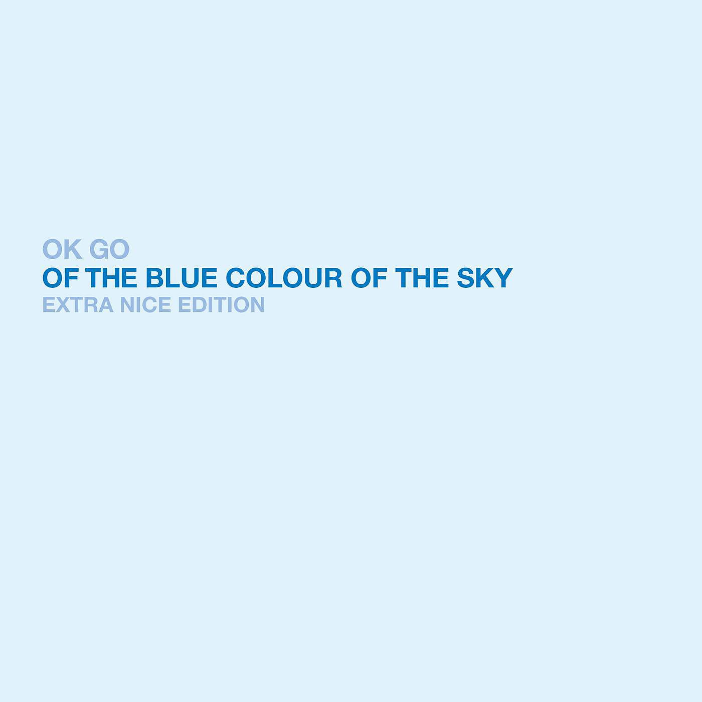 Постер альбома Of The Blue Colour of the Sky Extra Nice Edition