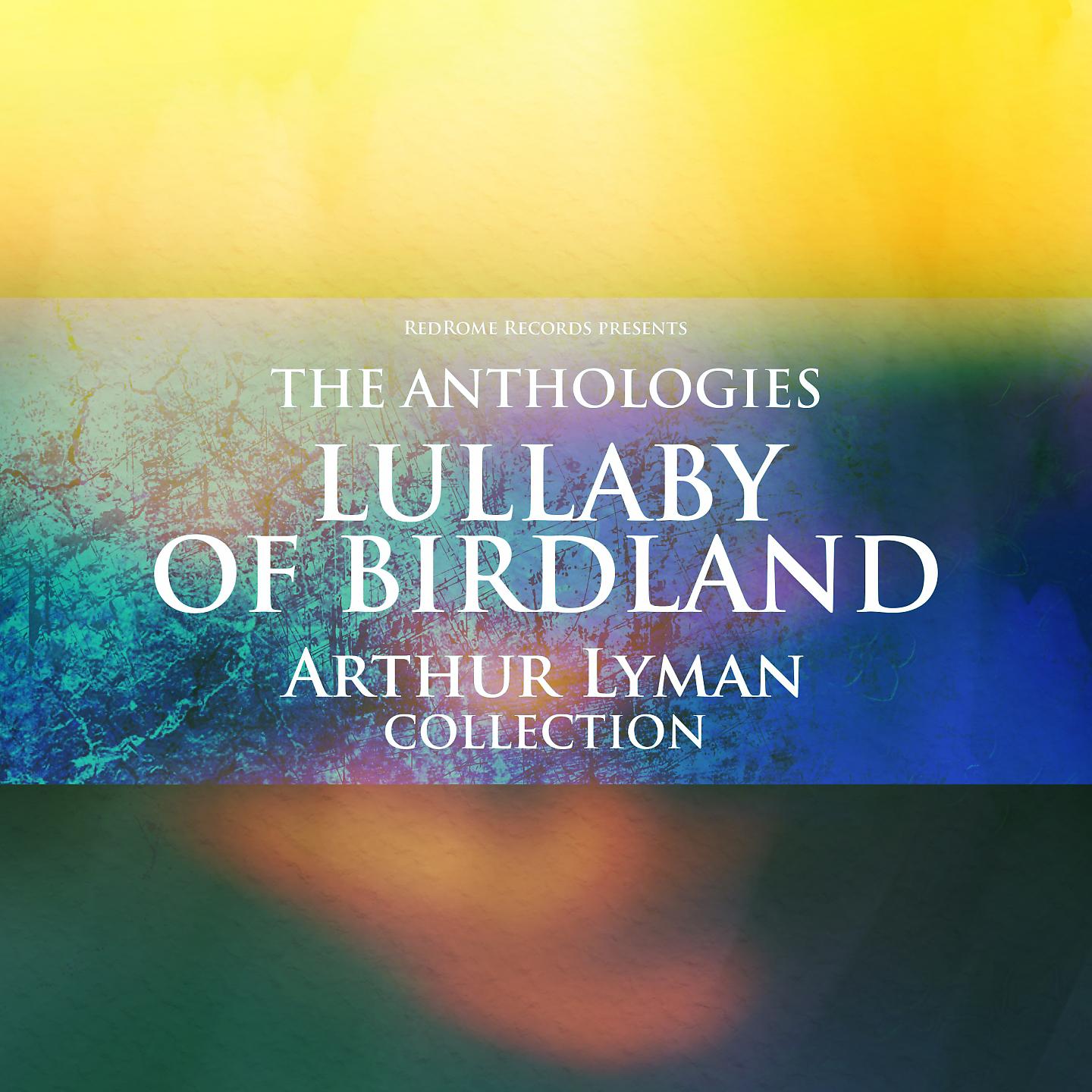 Постер альбома The Anthologies: Lullaby of Birdland