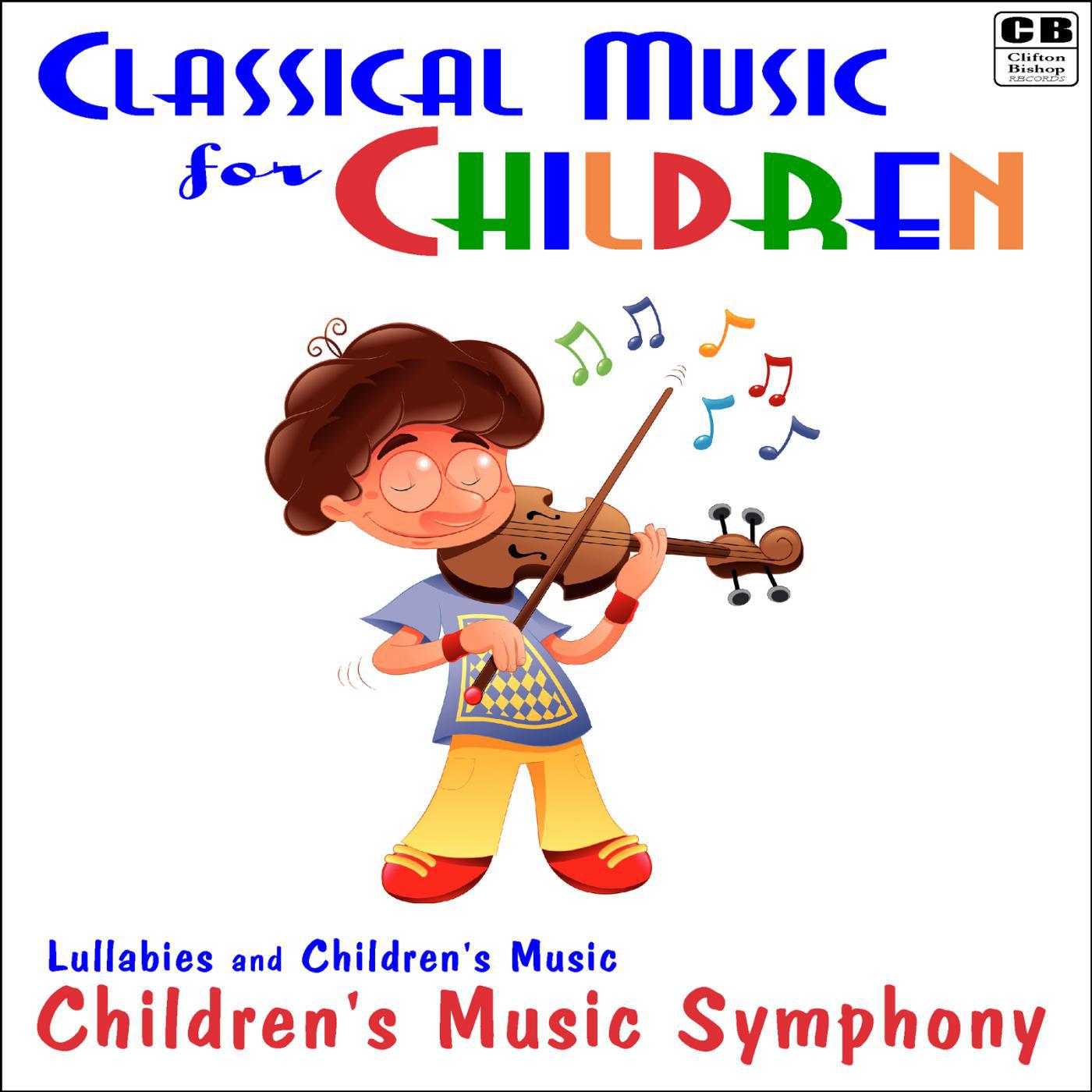 Постер альбома Classical Music for Children: Lullabies and Children's Music
