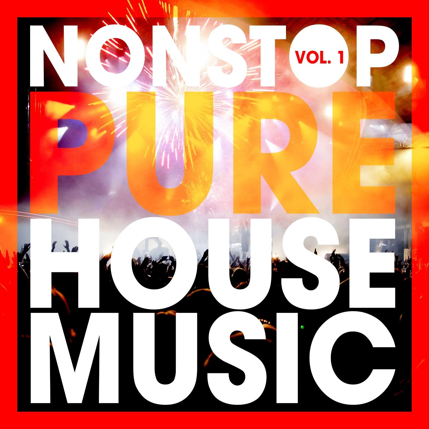 Постер альбома Nonstop Pure House Music, Vol. 1
