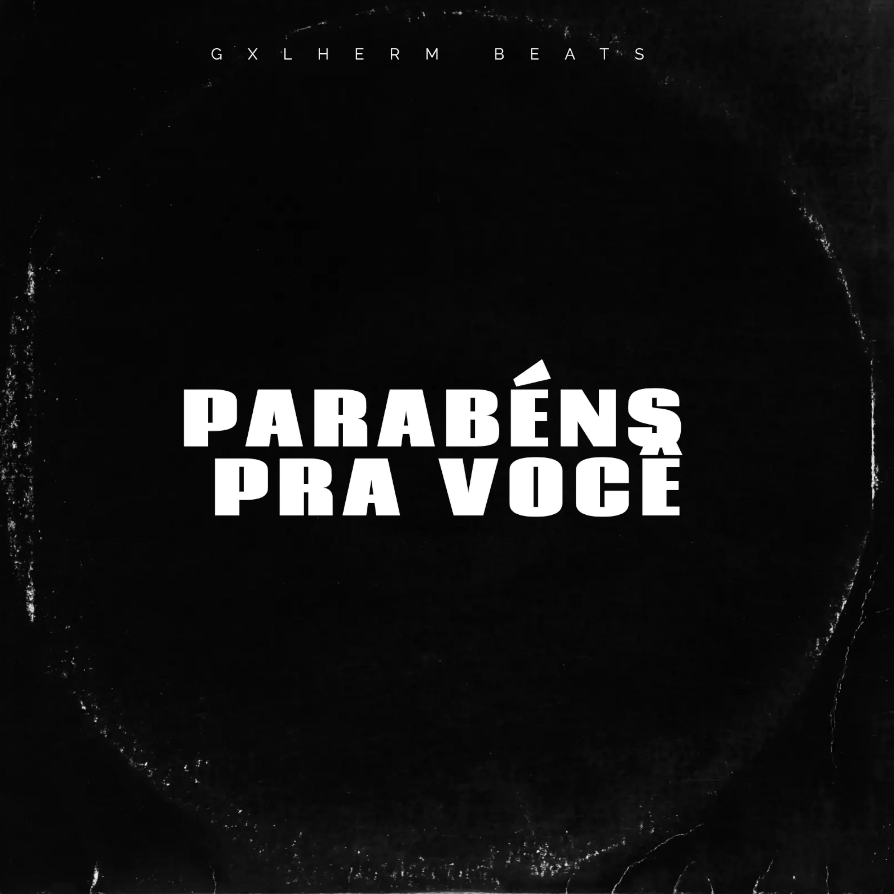 Постер альбома Parabéns Pra Você (Arrochadeira)