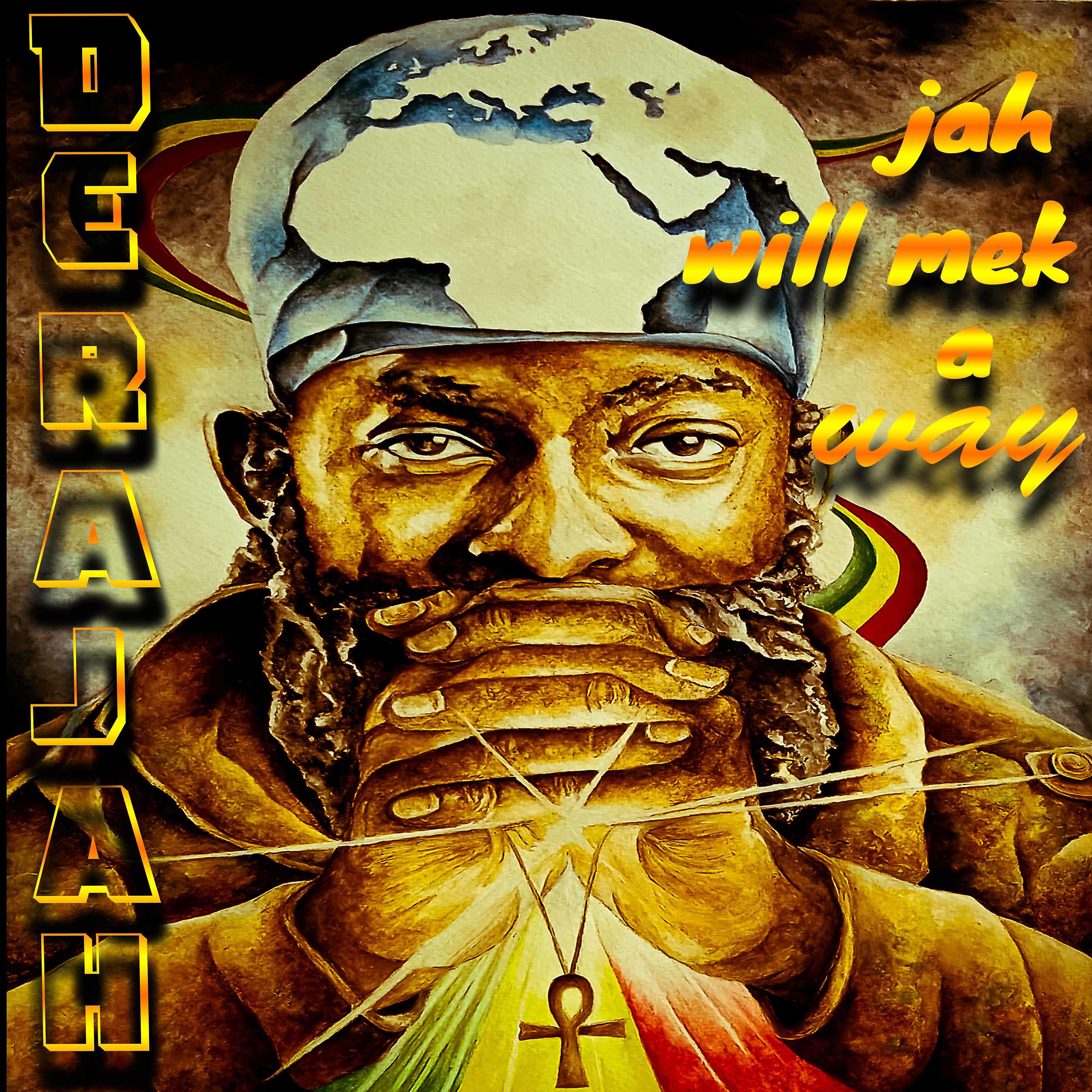 Постер альбома Jah Will Mek A Way