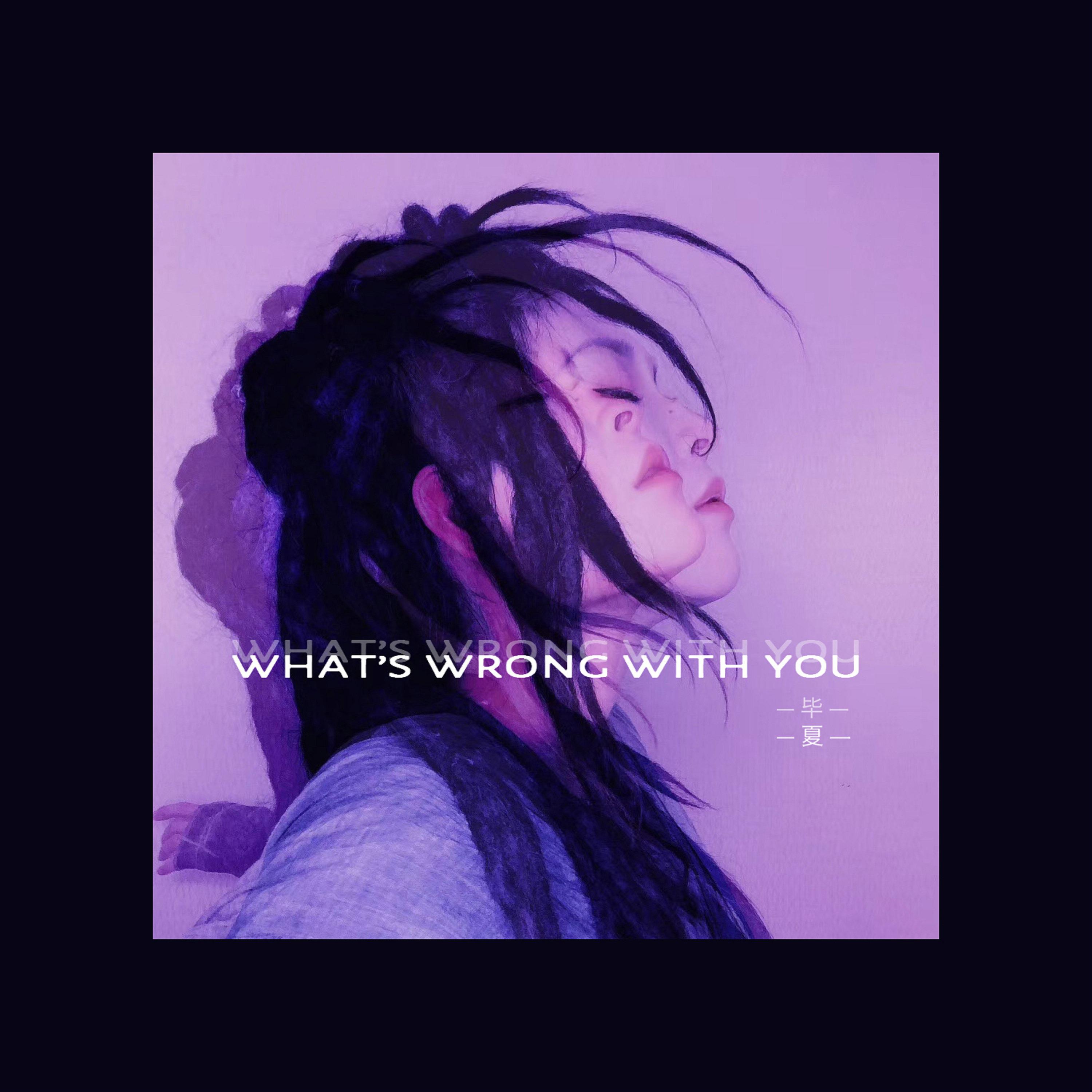 Постер альбома What's Wrong with You