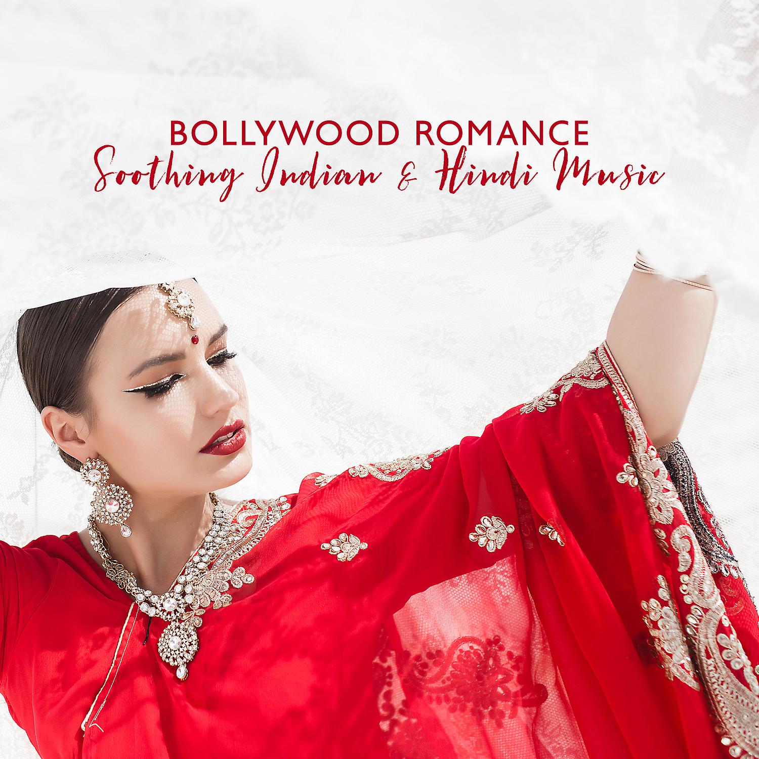 Постер альбома Bollywood Romance: Soothing Indian & Hindi Music, Exotic Sound Travel for Relaxation, Oriental Instrumental Melodies