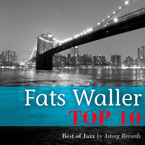Постер альбома Fats Waller Relaxing Top 10 (Relaxation & Jazz)