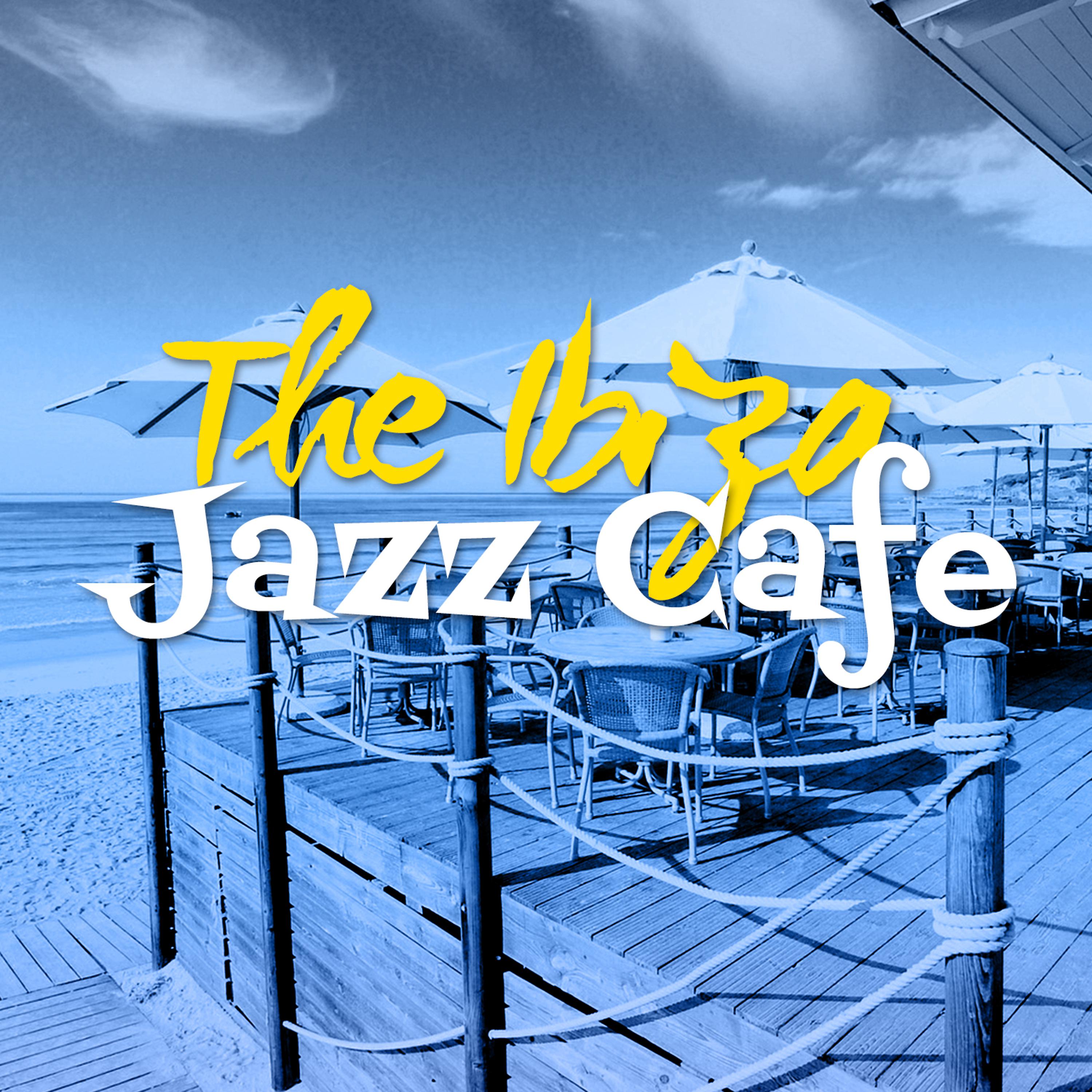 Постер альбома The Ibiza Jazz Cafe