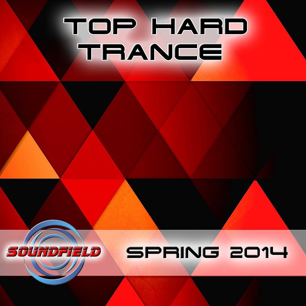 Постер альбома Top Hard Trance Spring 2014