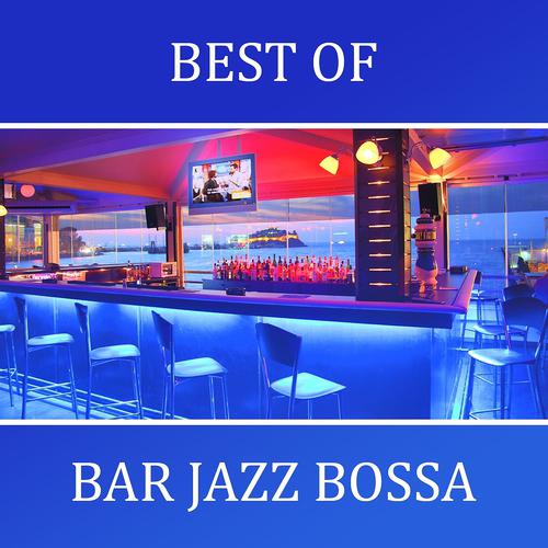 Постер альбома Best of Bar Jazz Bossa
