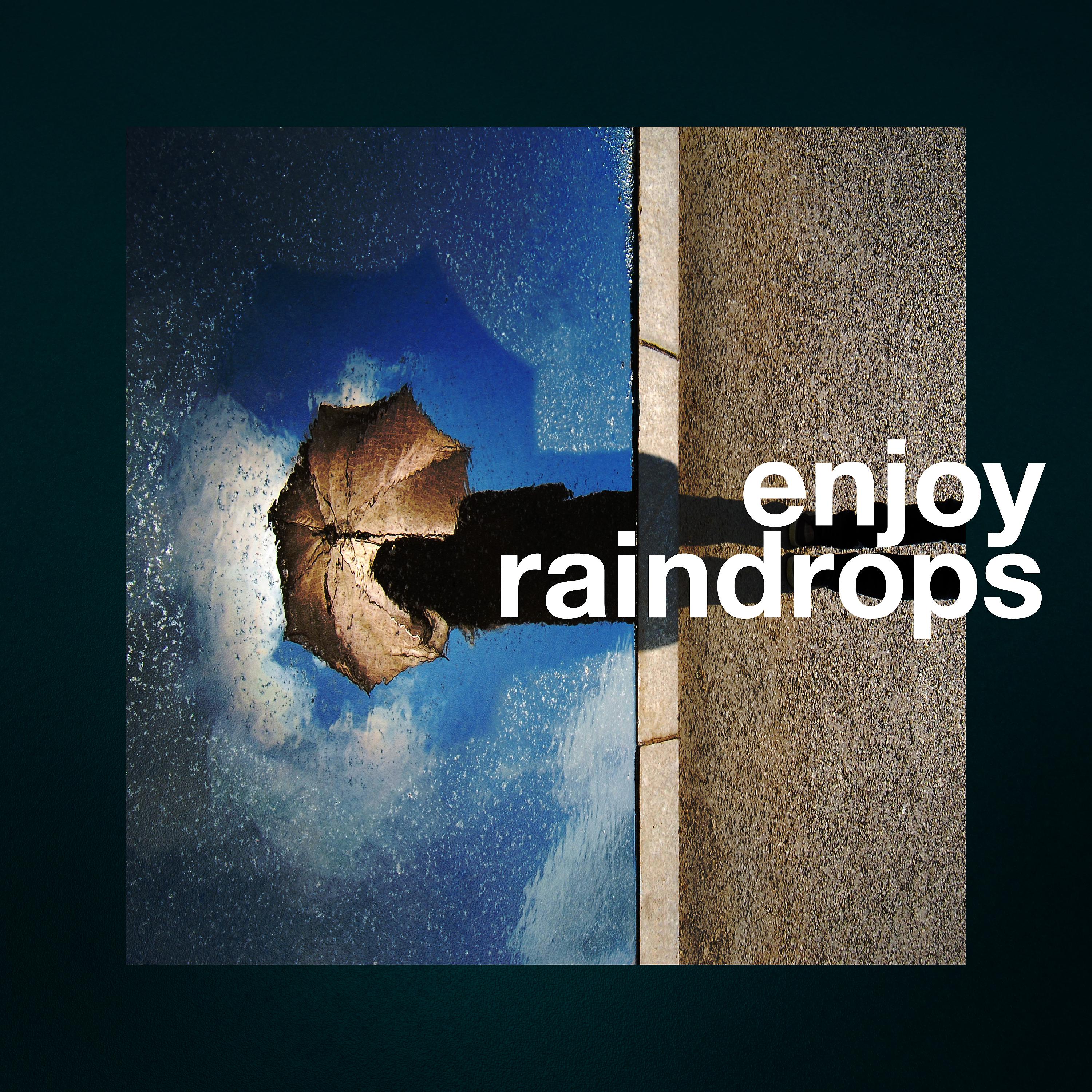 Постер альбома Enjoy Raindrops
