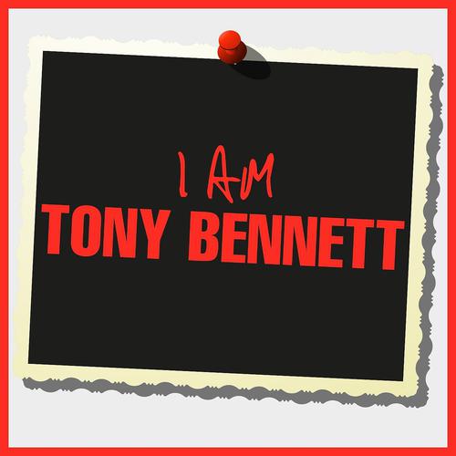 Постер альбома I Am Tony Bennett