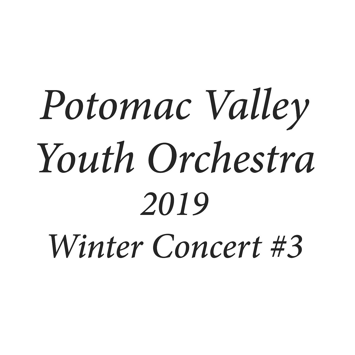 Постер альбома Potomac Valley Youth Orchestra 2019 Winter Concert #3