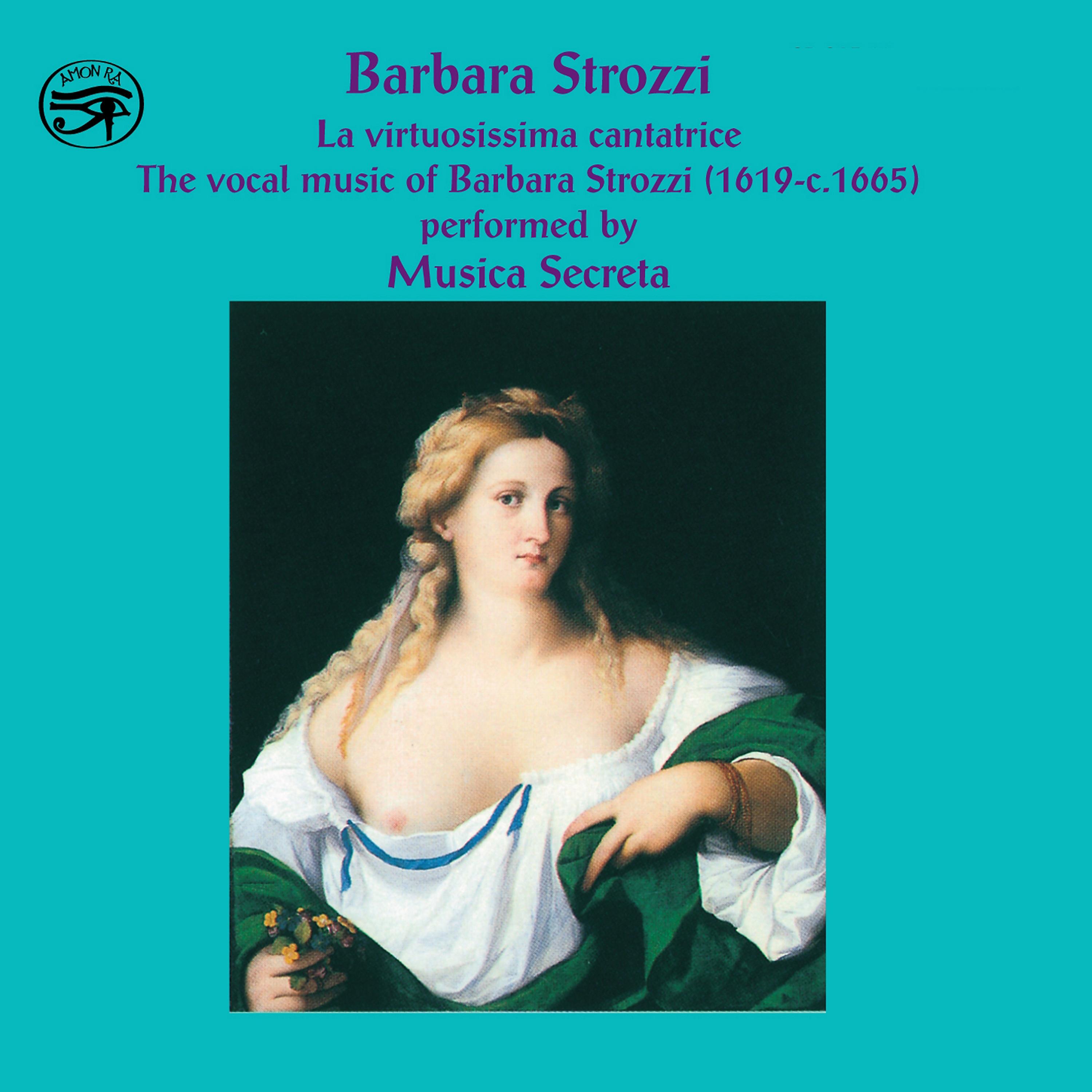 Постер альбома Barbara Strozzi: La Virtuosissima Cantatrice