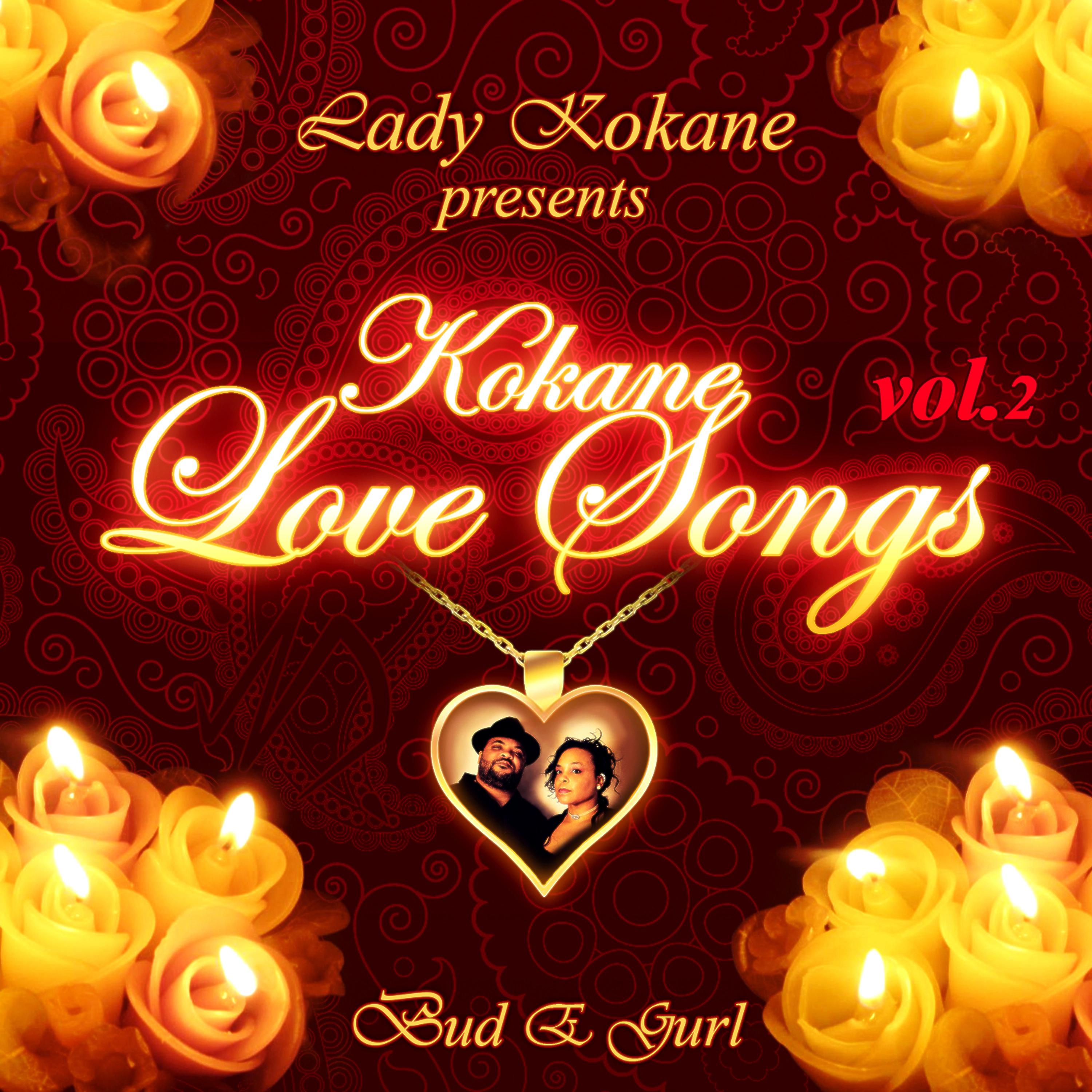 Постер альбома Lady Kokane Presents Kokane Love Songs, Vol. 2