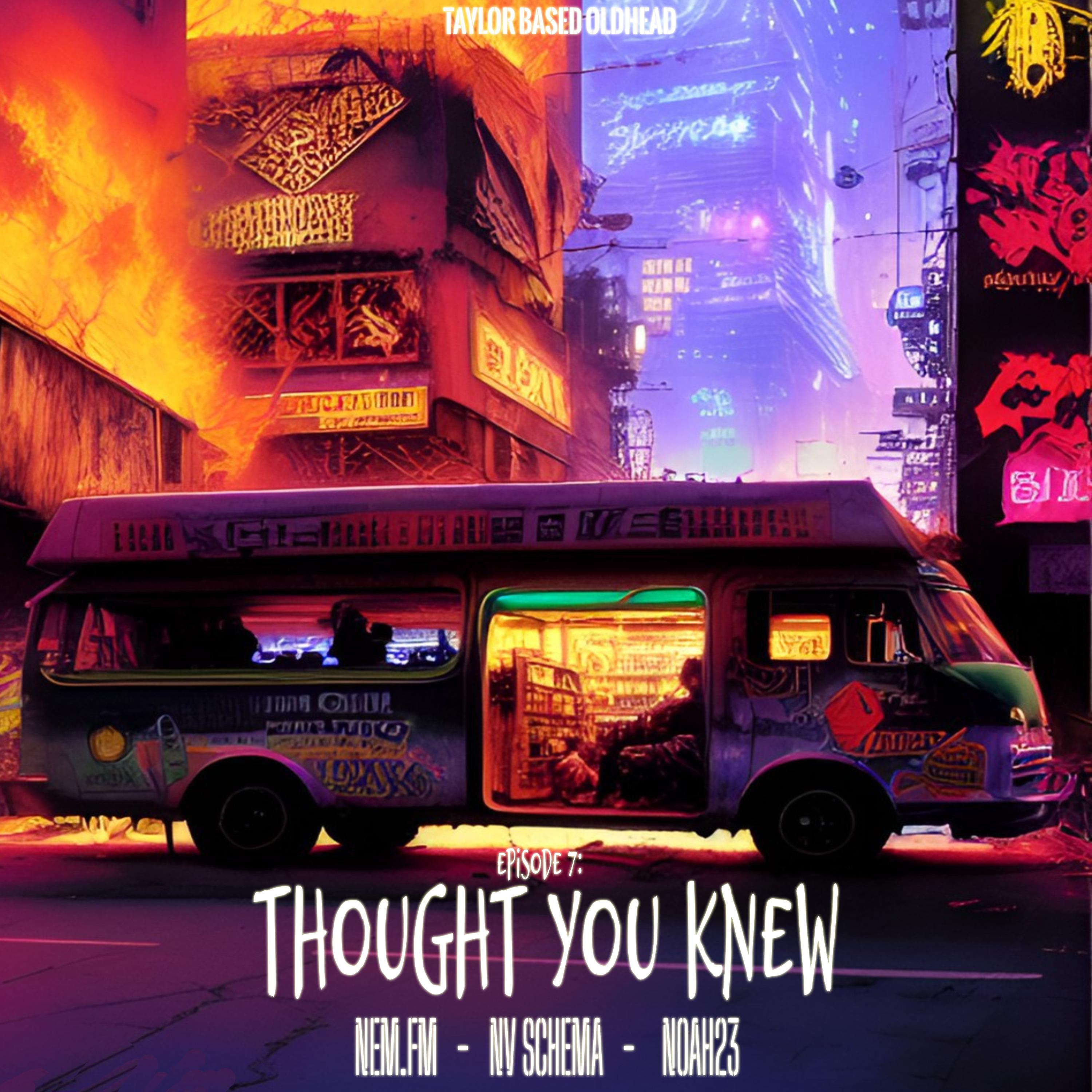 Постер альбома Episode 7: Thought You Knew