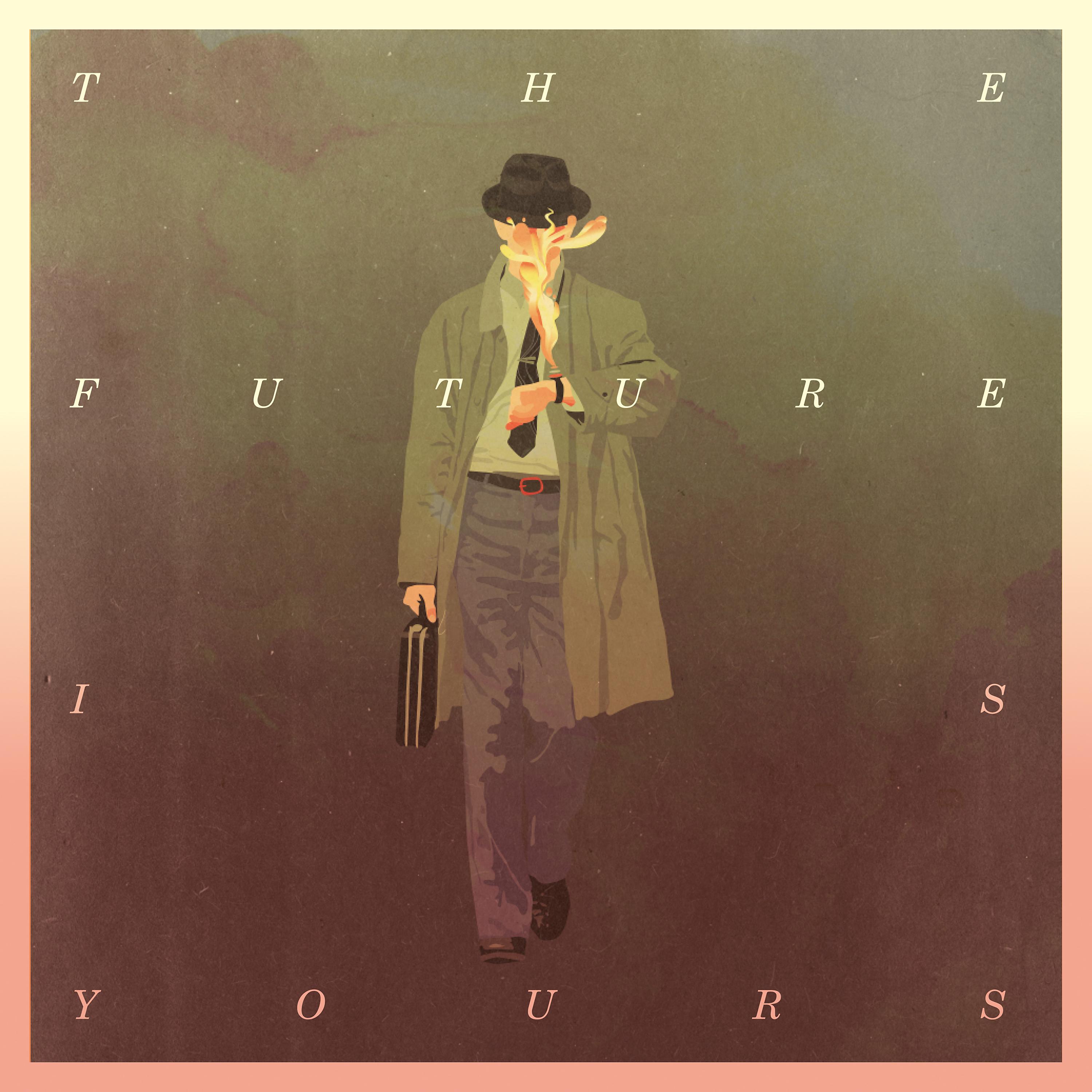 Постер альбома The Future Is Yours - EP