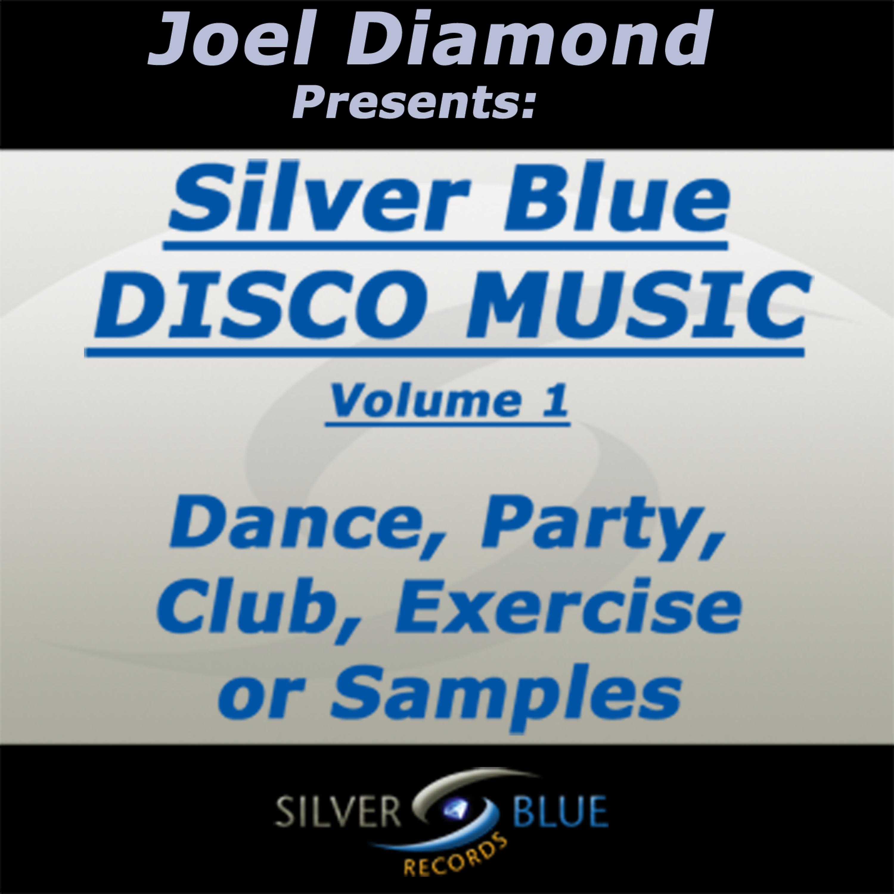 Постер альбома Joel Diamond presents Best of Silver Blue Disco Vol 1 for Dance, Party, Club, Exercise, or Samples