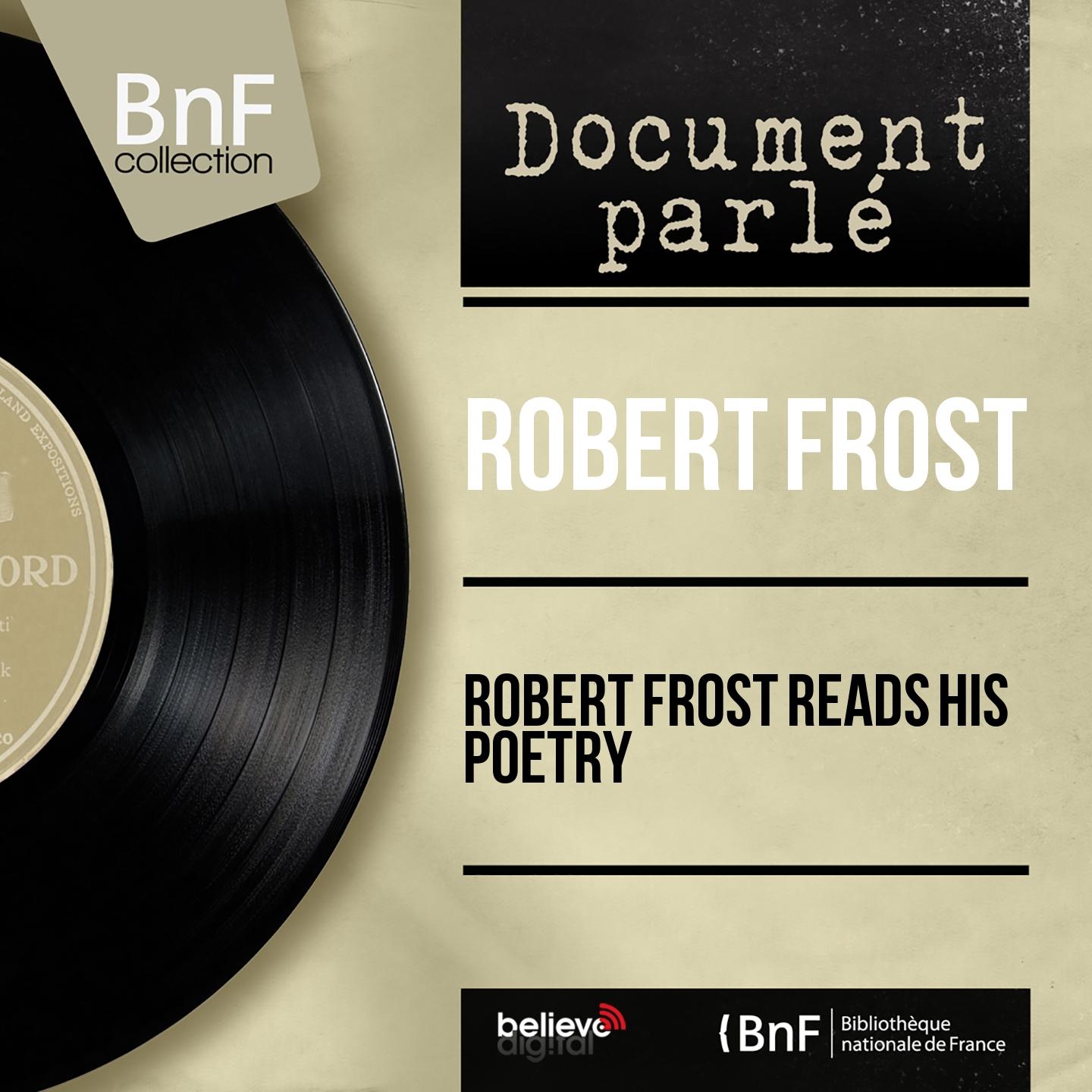Постер альбома Robert Frost Reads His Poetry (Mono Version)