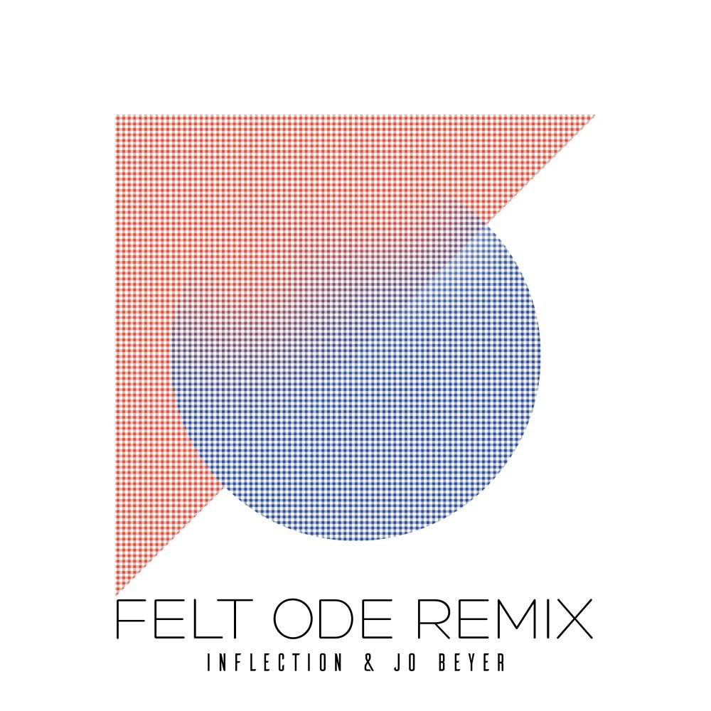 Постер альбома Felt Ode (Remix)
