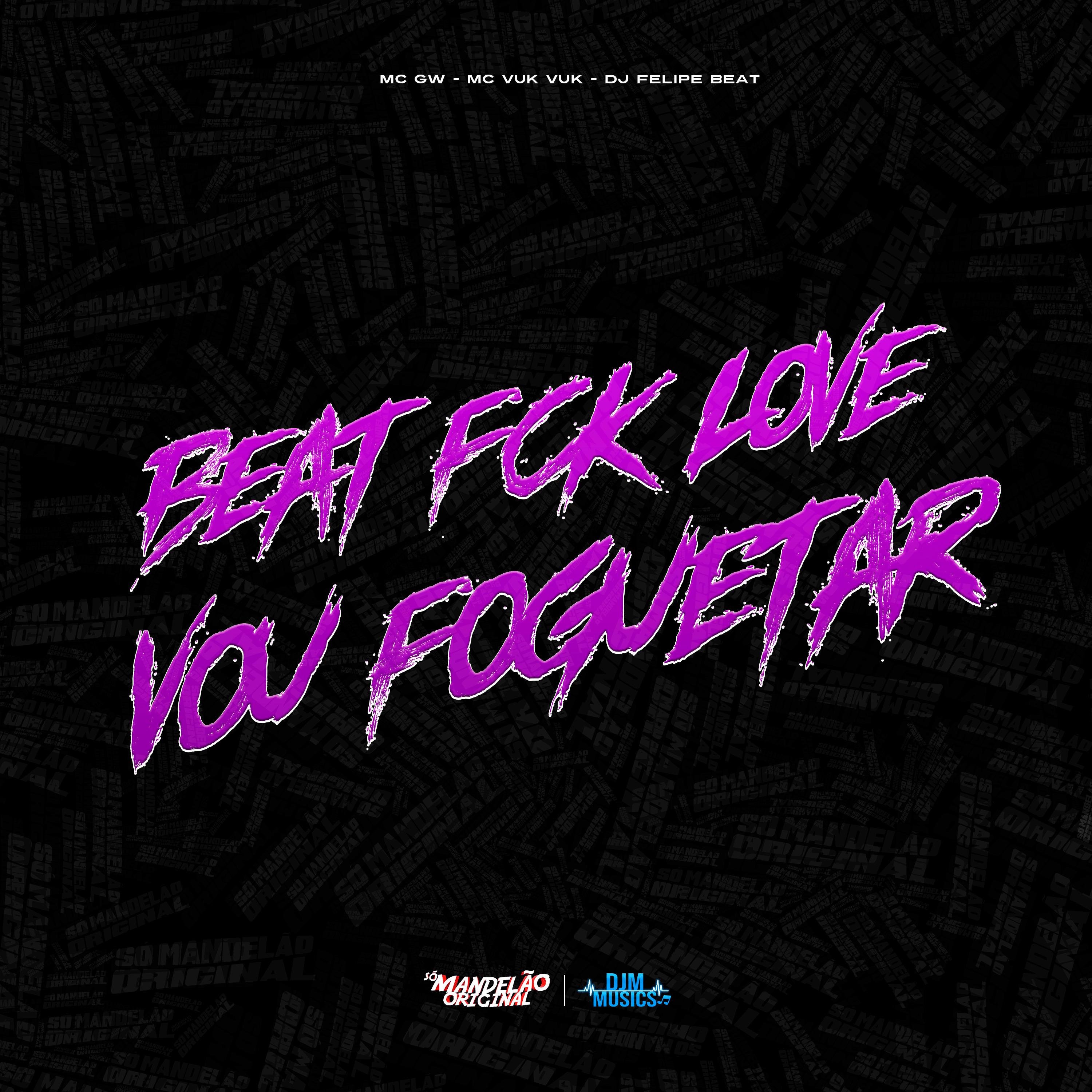 Постер альбома Beat Fck Love Vou Foguetar