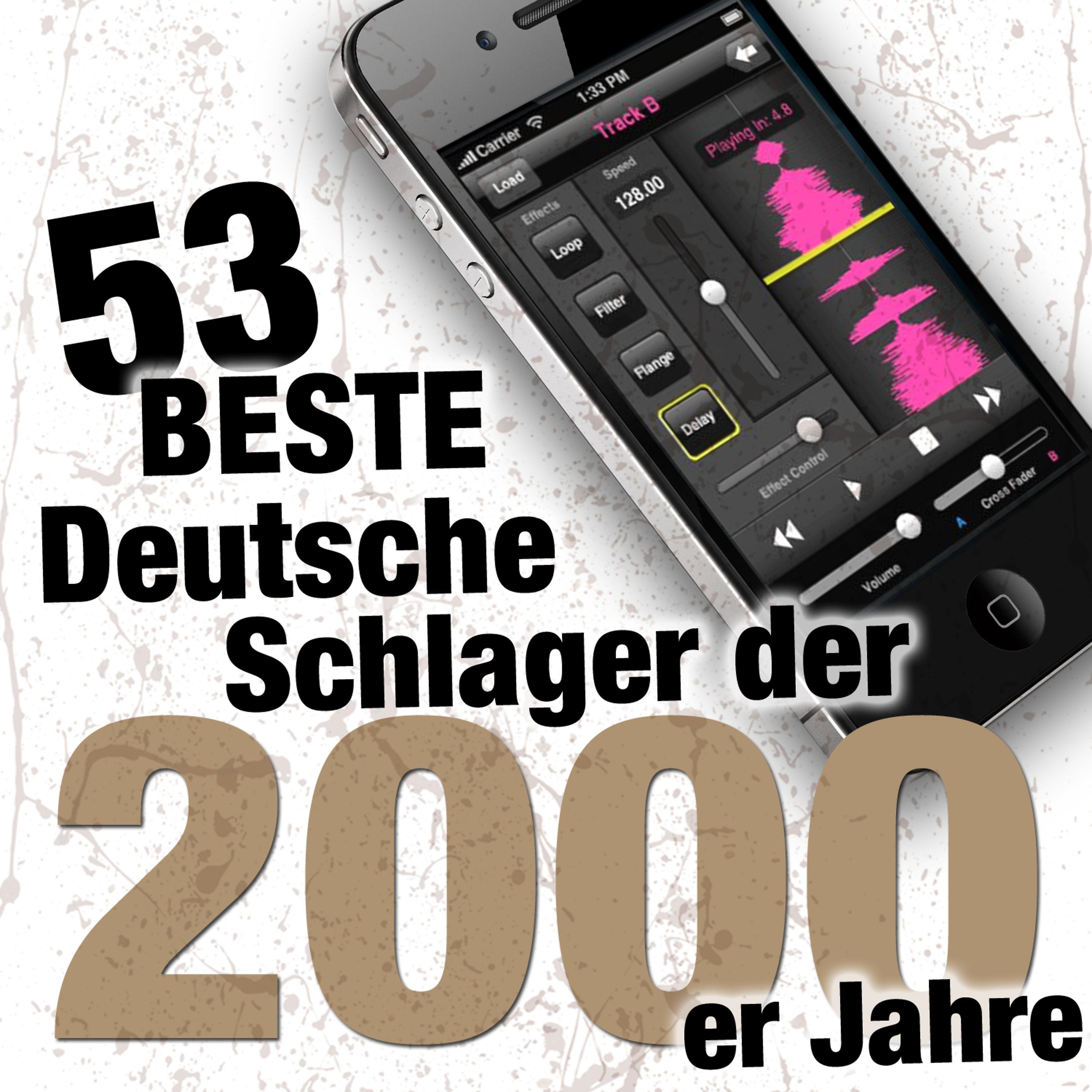 Постер альбома Die 53 besten Deutschen Schlager der 2000er Jahre
