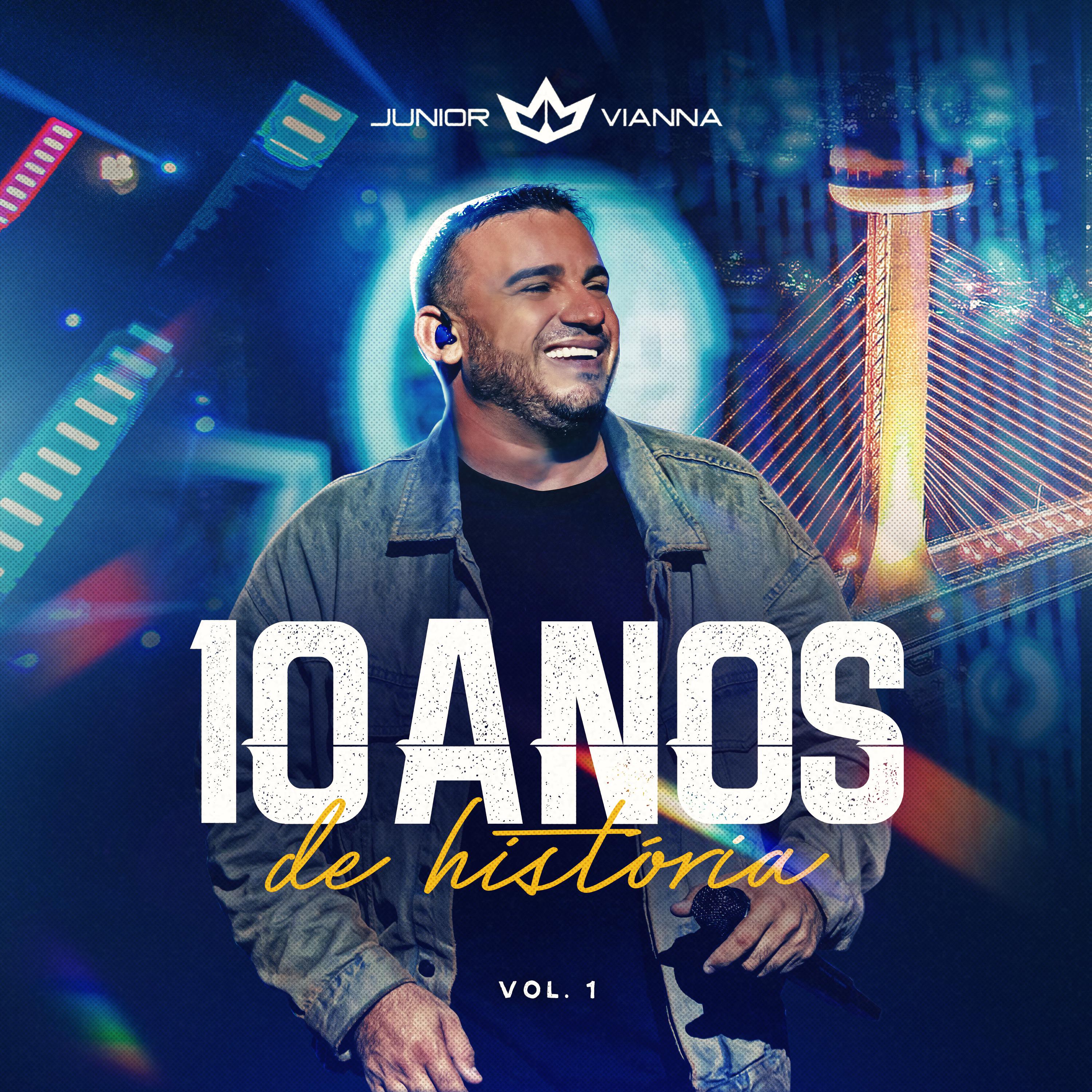 Постер альбома Junior Vianna 10 Anos de História - Vol. 1