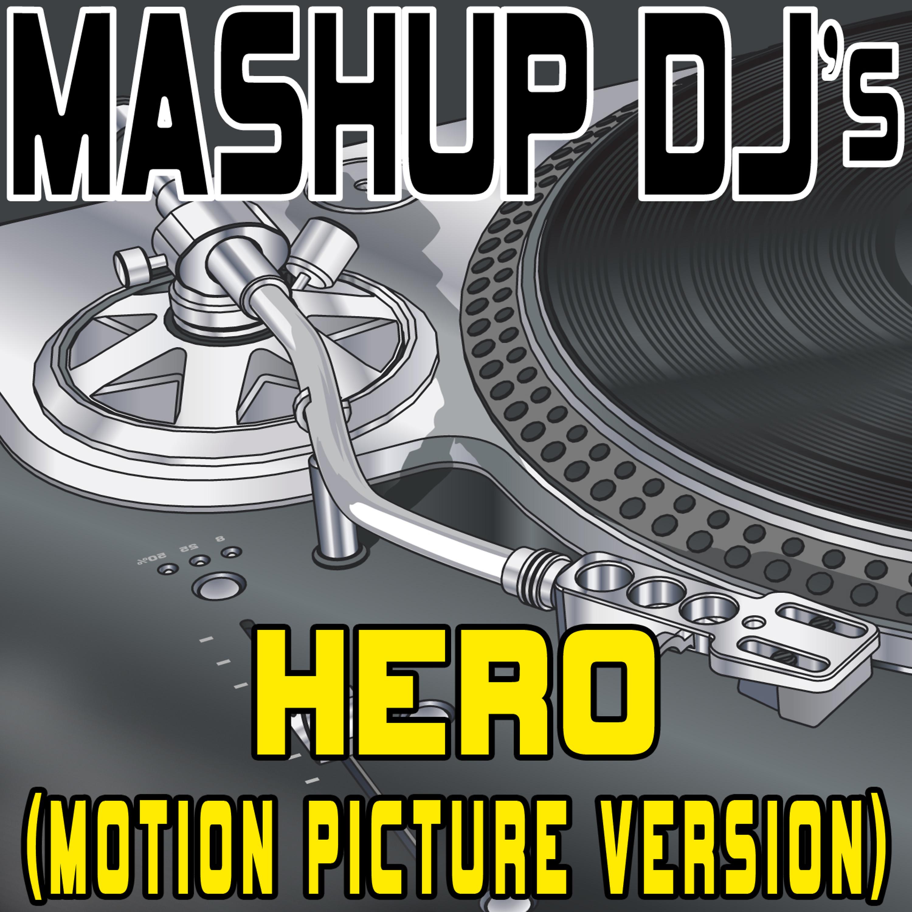 Постер альбома Hero (Motion Picture Version) (Remix Tools For Mash-Ups)