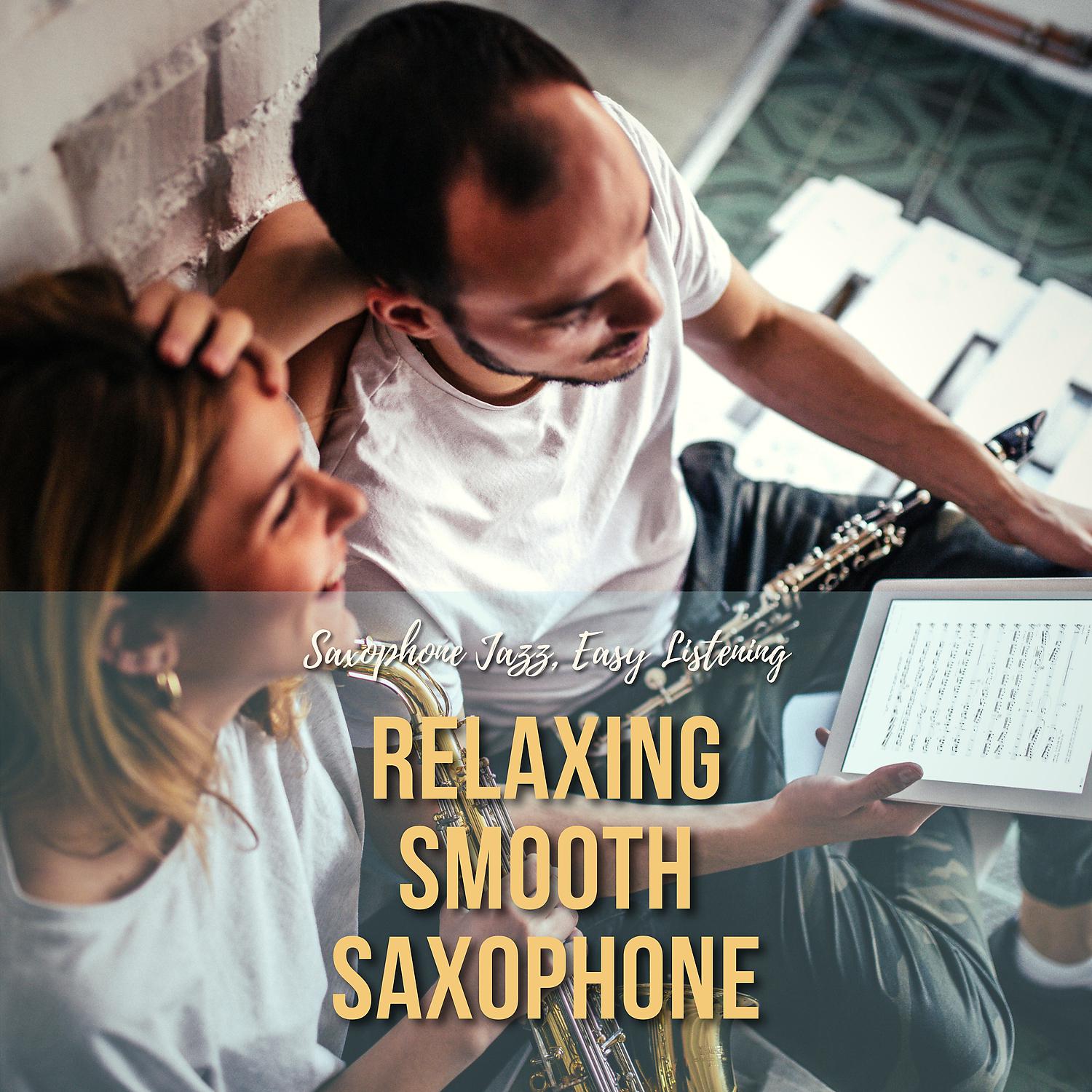 Постер альбома Relaxing Smooth Saxophone